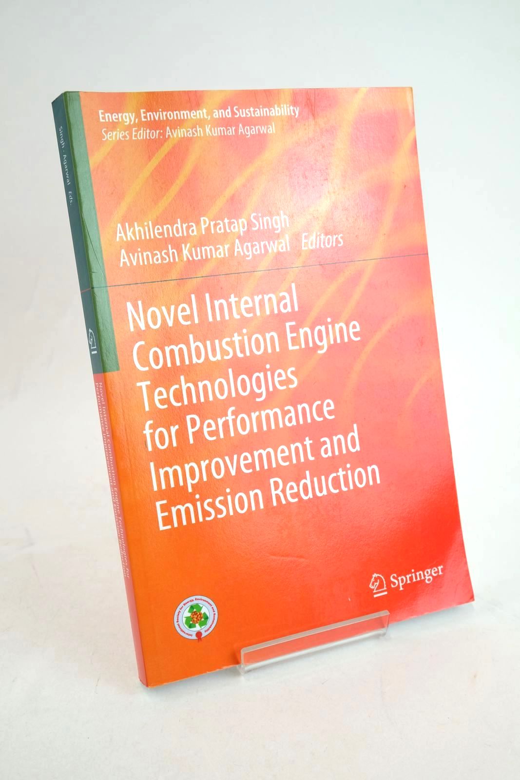 Photo of NOVEL INTERNAL COMBUSTION ENGINE TECHNOLOGIES FOR PERFORMANCE IMPROVEMENT AND EMISSION REDUCTION written by Singh, Arkhilendra Pratap Agarwal, Avinash Kumar published by Springer (STOCK CODE: 1327426)  for sale by Stella & Rose's Books