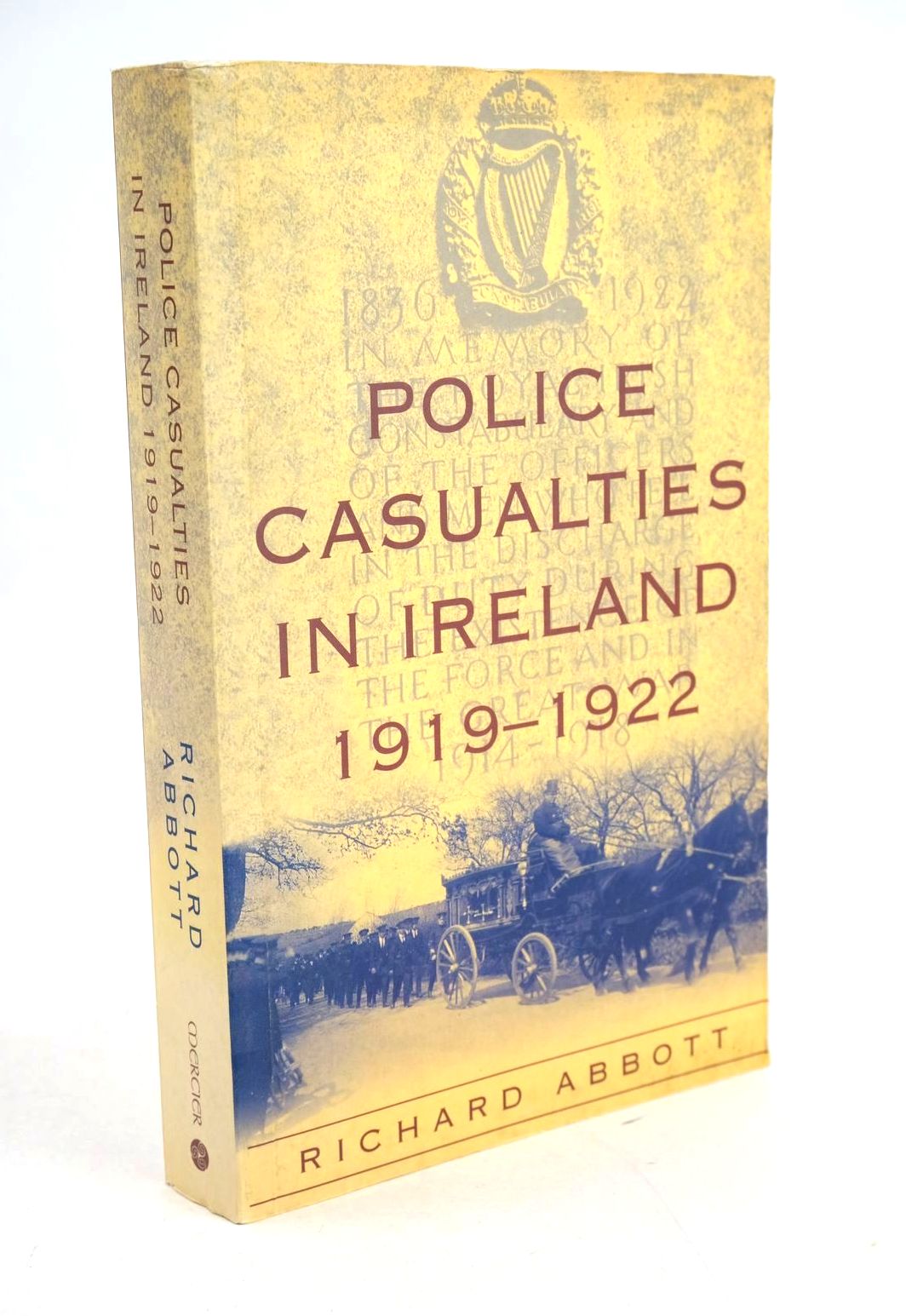 Photo of POLICE CASUALTIES IN IRELAND 1919-1922 written by Abbott, Richard published by Mercier Press (STOCK CODE: 1327453)  for sale by Stella & Rose's Books