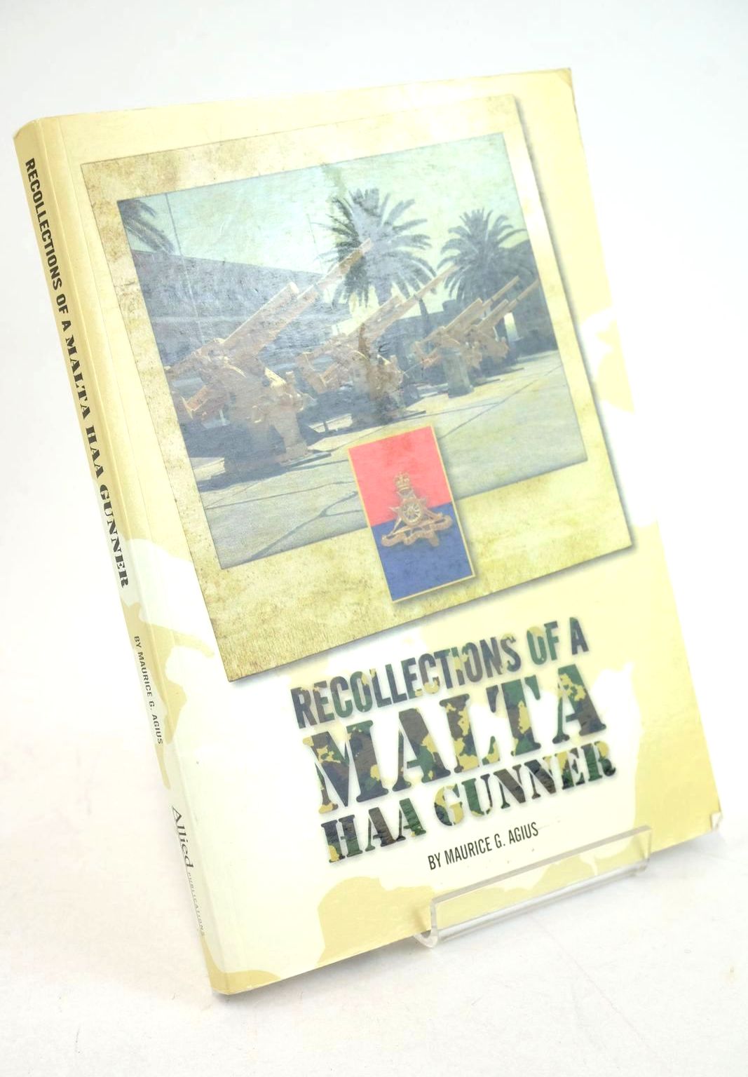 Photo of RECOLLECTIONS OF A MALTA HAA GUNNER written by Agius, Maurice G. published by Allied Publications (STOCK CODE: 1327456)  for sale by Stella & Rose's Books