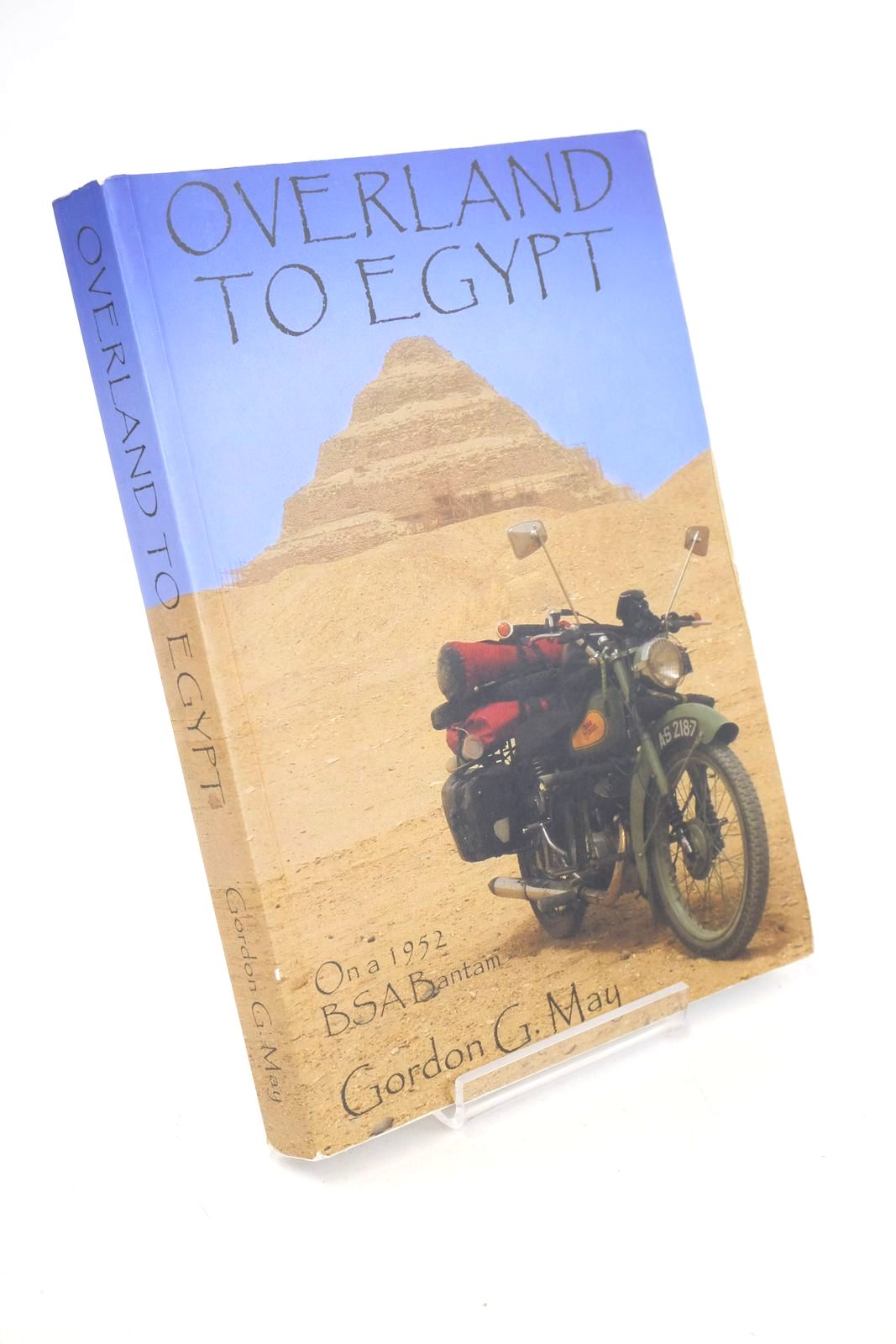 Photo of OVERLAND TO EGYPT ON A 1952 BSA BANTAM written by May, Gordon G. published by Rixon Groove (STOCK CODE: 1327466)  for sale by Stella & Rose's Books