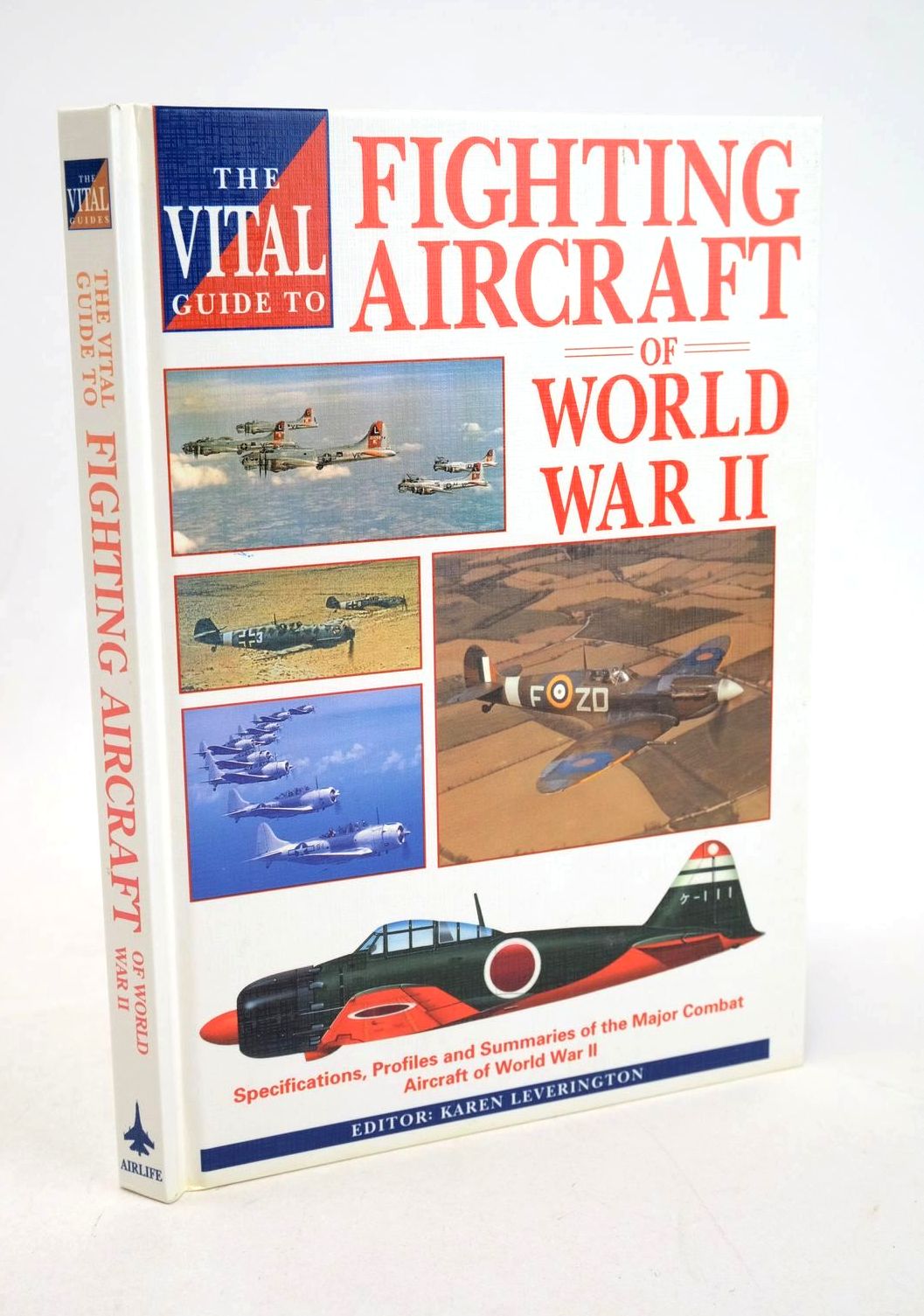 Photo of THE VITAL GUIDE TO FIGHTING AIRCRAFT OF WORLD WAR II written by Leverington, Karen published by Airlife Publishing Ltd (STOCK CODE: 1327486)  for sale by Stella & Rose's Books