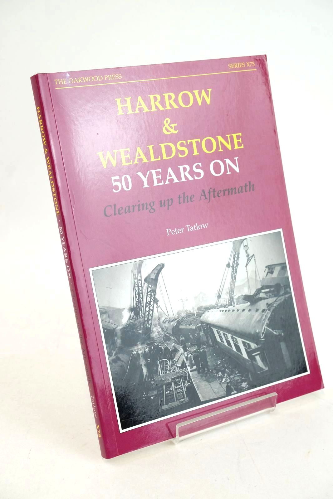 Photo of HARROW &AMP; WEALDSTONE 50 YEARS ON - CLEARING UP THE AFTERMATH written by Tatlow, Peter published by The Oakwood Press (STOCK CODE: 1327492)  for sale by Stella & Rose's Books