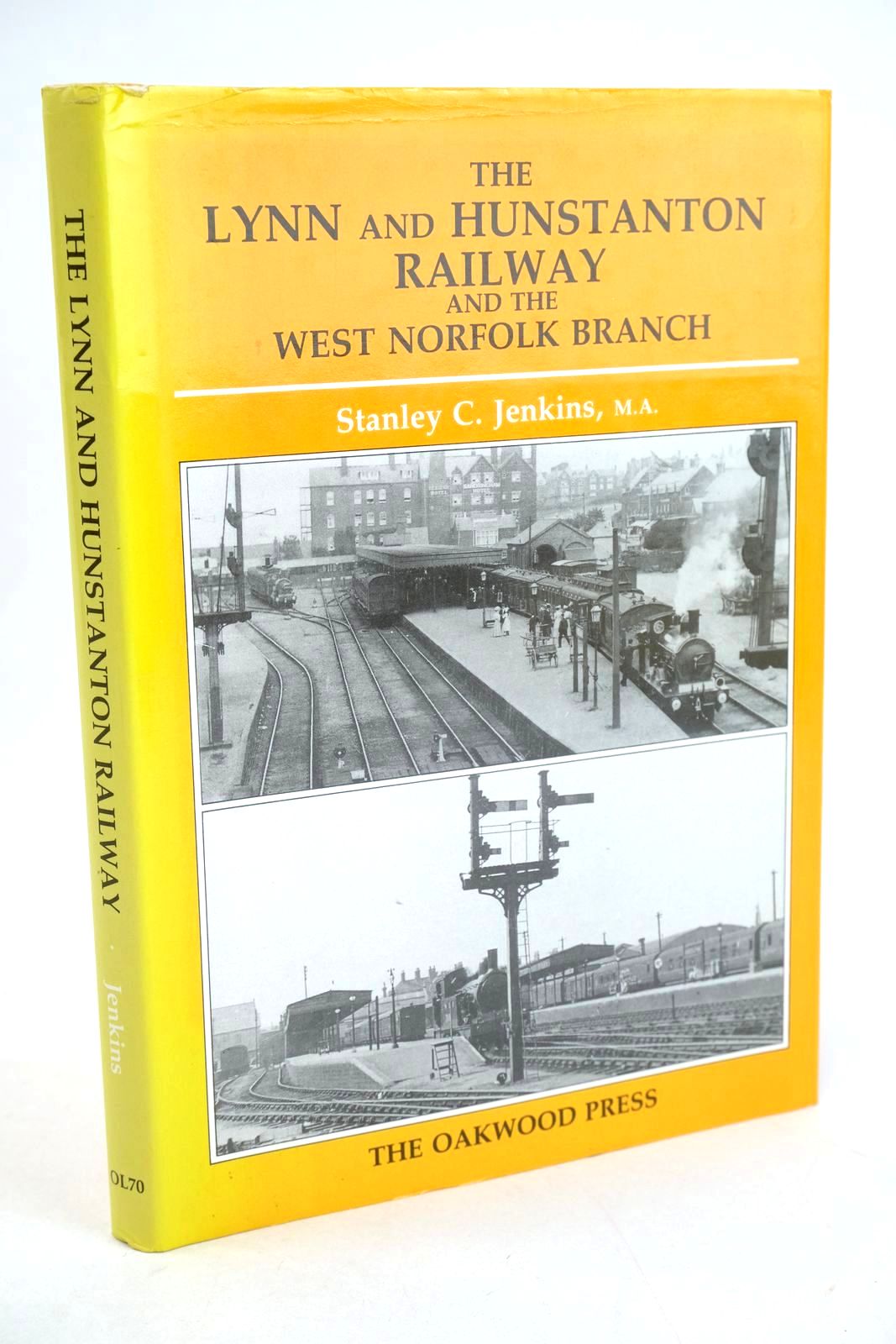 Photo of THE LYNN AND HUNSTANTON RAILWAY AND THE WEST NORFOLK BRANCH written by Jenkins, Stanley C. published by The Oakwood Press (STOCK CODE: 1327495)  for sale by Stella & Rose's Books