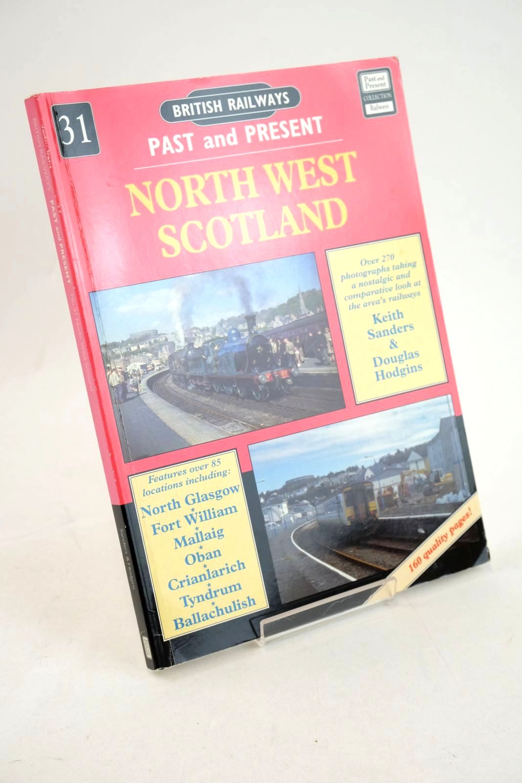 Photo of BRITISH RAILWAYS PAST AND PRESENT No. 31 NORTH WEST SCOTLAND written by Sanders, Keith Hodgins, Douglas published by Past and Present Publishing Ltd. (STOCK CODE: 1327546)  for sale by Stella & Rose's Books