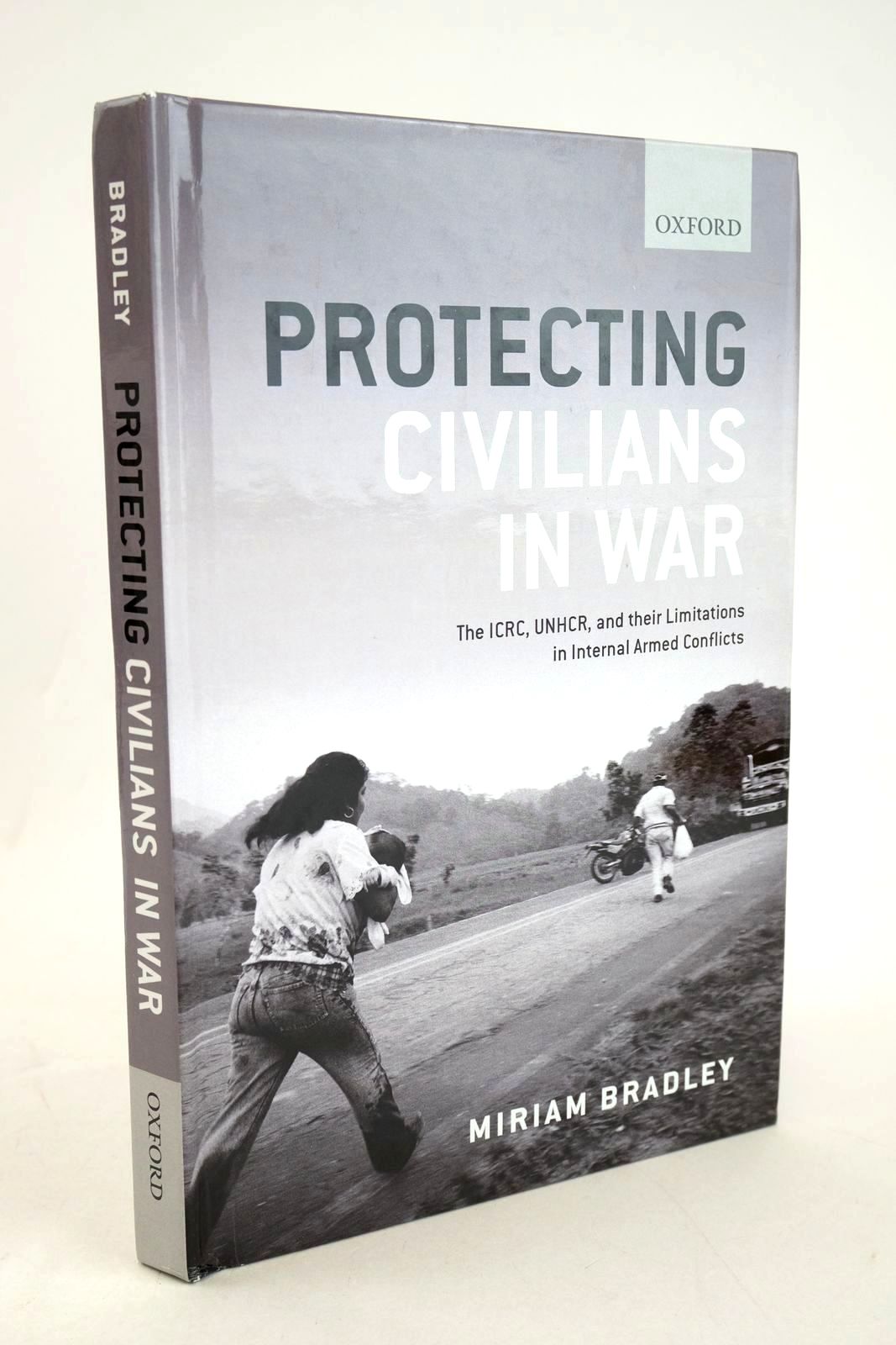 Photo of PROTECTING CIVILIANS IN WAR written by Bradley, Miriam published by Oxford University Press (STOCK CODE: 1327557)  for sale by Stella & Rose's Books