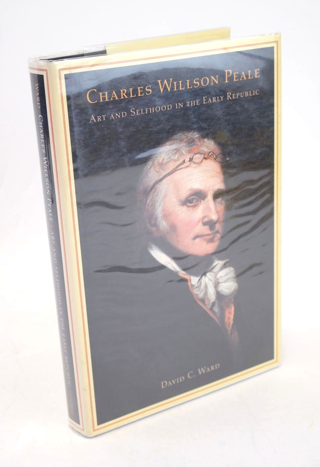Photo of CHARLES WILLSON PEALE ART AND SELFHOOD IN THE EARLY REPUBLIC written by Ward, David C. illustrated by Peale, Charles Willson published by University of California Press (STOCK CODE: 1327574)  for sale by Stella & Rose's Books