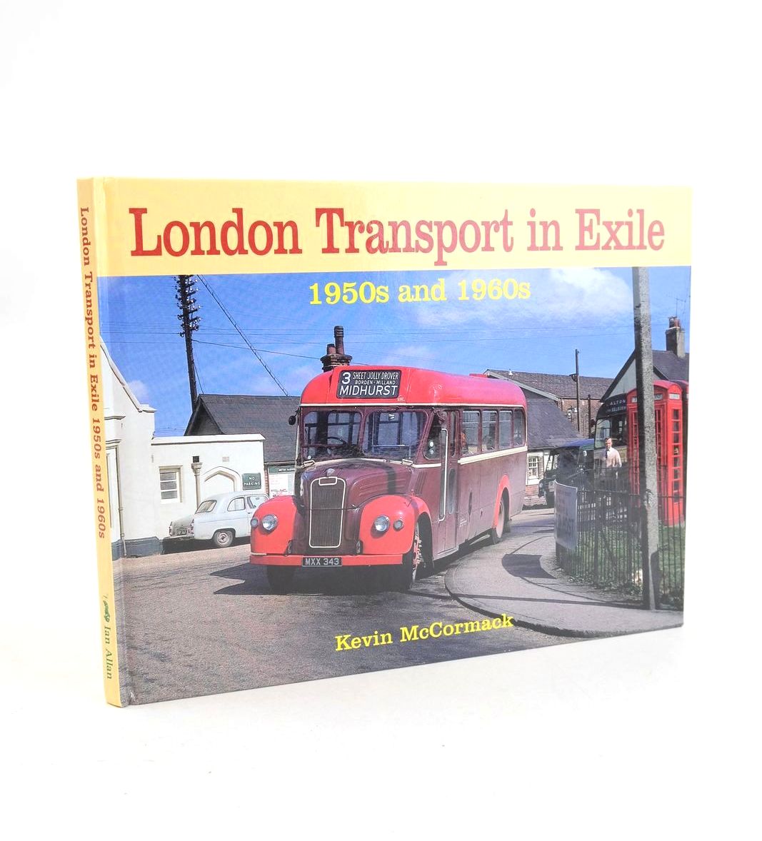 Photo of LONDON TRANSPORT IN EXILE 1950S AND 1960S written by McCormack, Kevin published by Ian Allan (STOCK CODE: 1327579)  for sale by Stella & Rose's Books