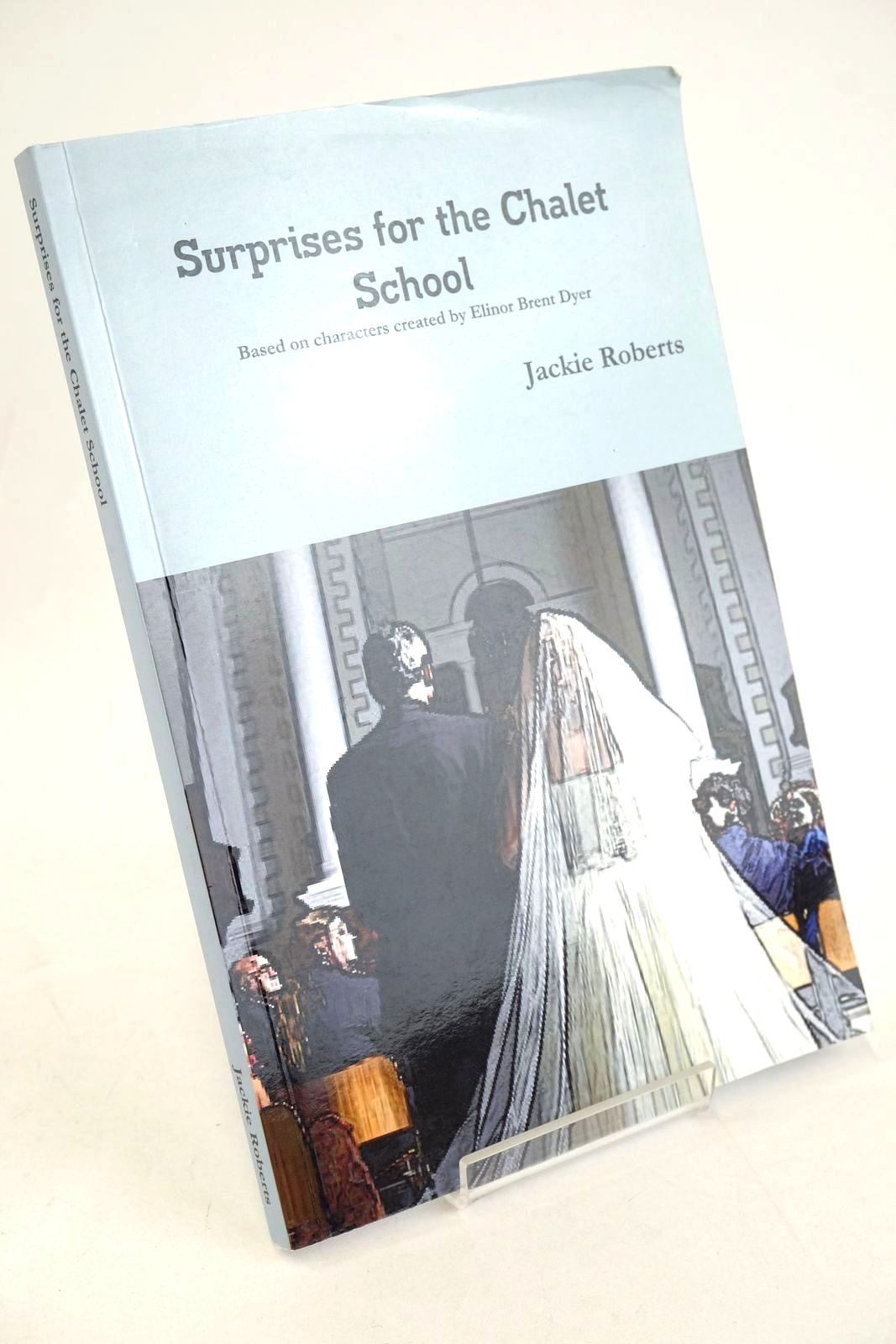 Photo of SURPRISES FOR THE CHALET SCHOOL written by Roberts, Jackie published by Yersinia Press (STOCK CODE: 1327614)  for sale by Stella & Rose's Books