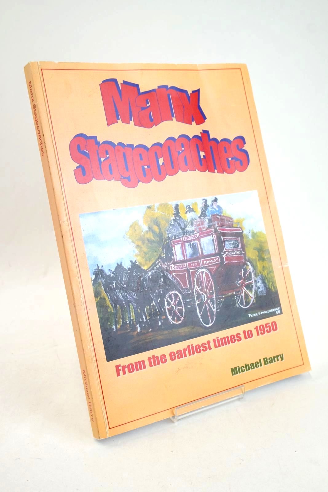 Photo of MANX STAGECOACHES FROM THE EARLIEST TIMES TO 1950 written by Barry, Michael published by Streetscene Publications (STOCK CODE: 1327638)  for sale by Stella & Rose's Books