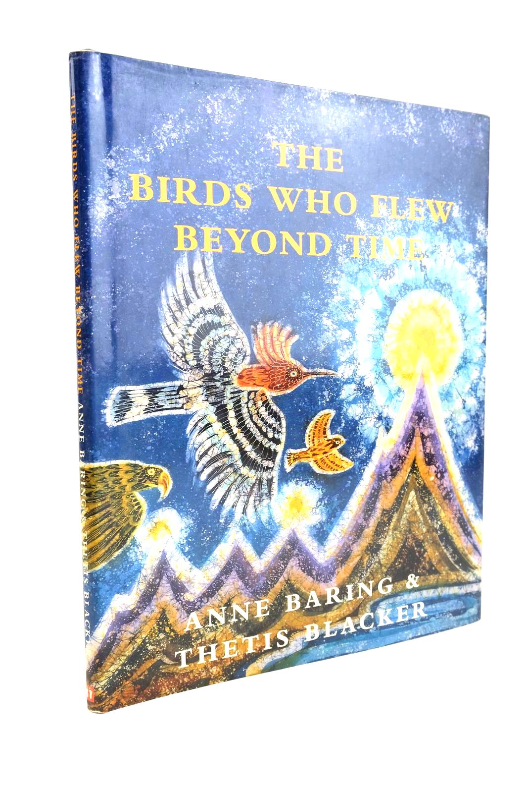 Photo of THE BIRDS WHO FLEW BEYOND TIME written by Baring, Anne illustrated by Blacker, Thetis published by Barefoot Books Ltd. (STOCK CODE: 1328651)  for sale by Stella & Rose's Books