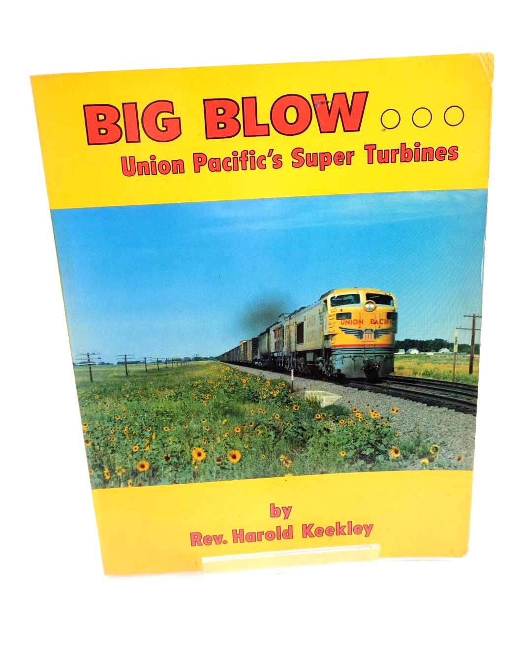 Photo of BIG BLOW: UNION PACIFIC'S SUPER TURBINES written by Keekley, Harold published by George R. Cockle And Associates (STOCK CODE: 1329041)  for sale by Stella & Rose's Books