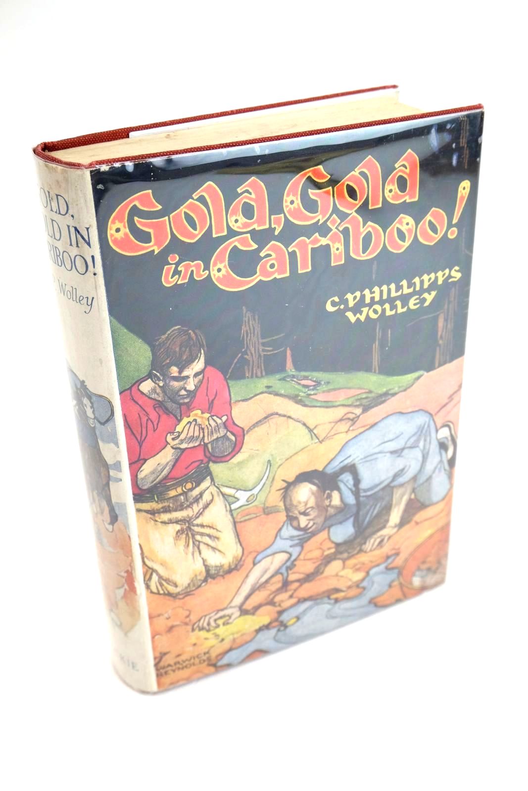 Photo of GOLD GOLD IN CARIBOO written by Phillipps-Wolley, Clive illustrated by Hindley, Godfrey C. published by Blackie &amp; Son Ltd. (STOCK CODE: 1329909)  for sale by Stella & Rose's Books