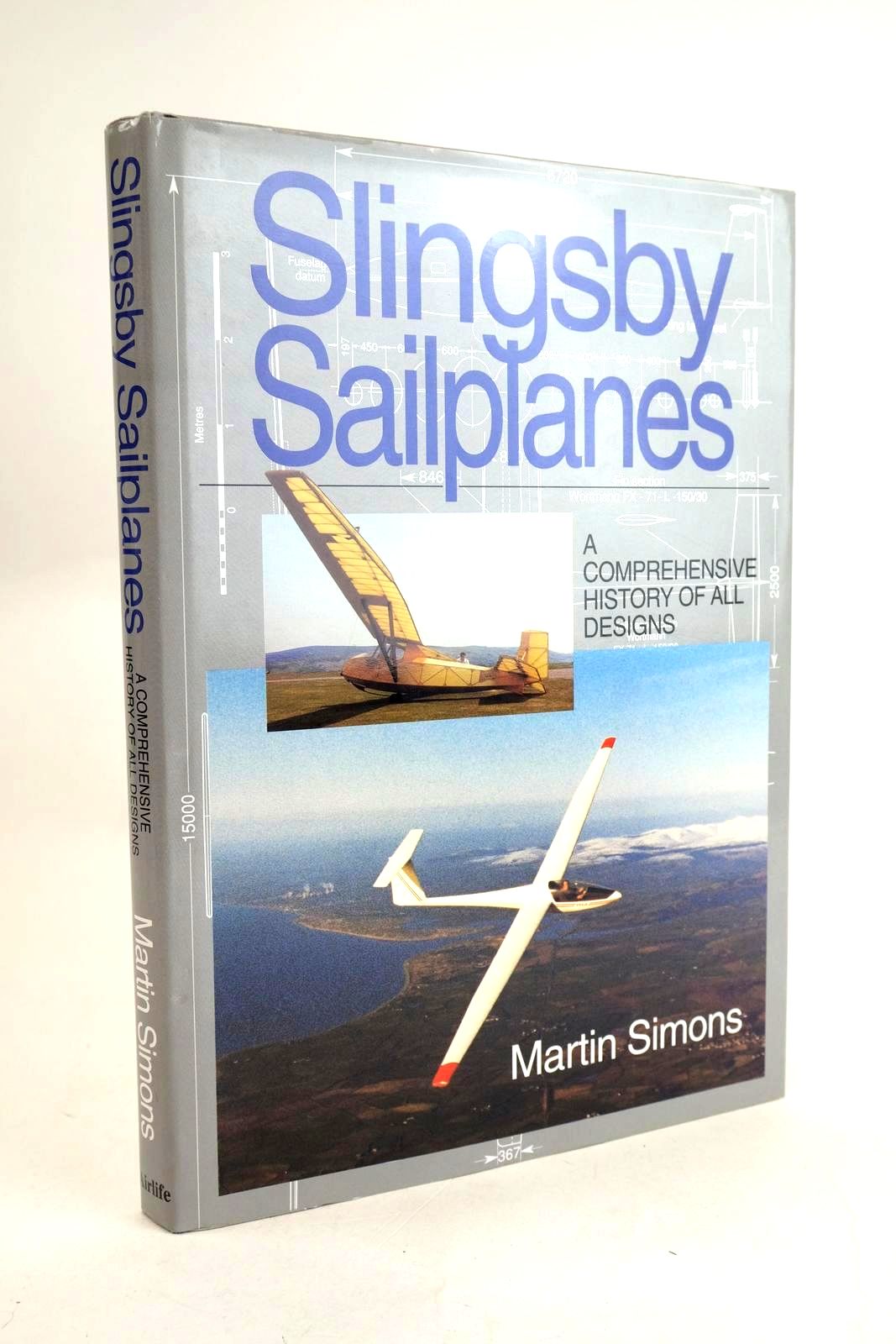 Photo of SLINGSBY SAILPLANES: A COMPREHENSIVE HISTORY OF ALL DESIGNS- Stock Number: 1329961