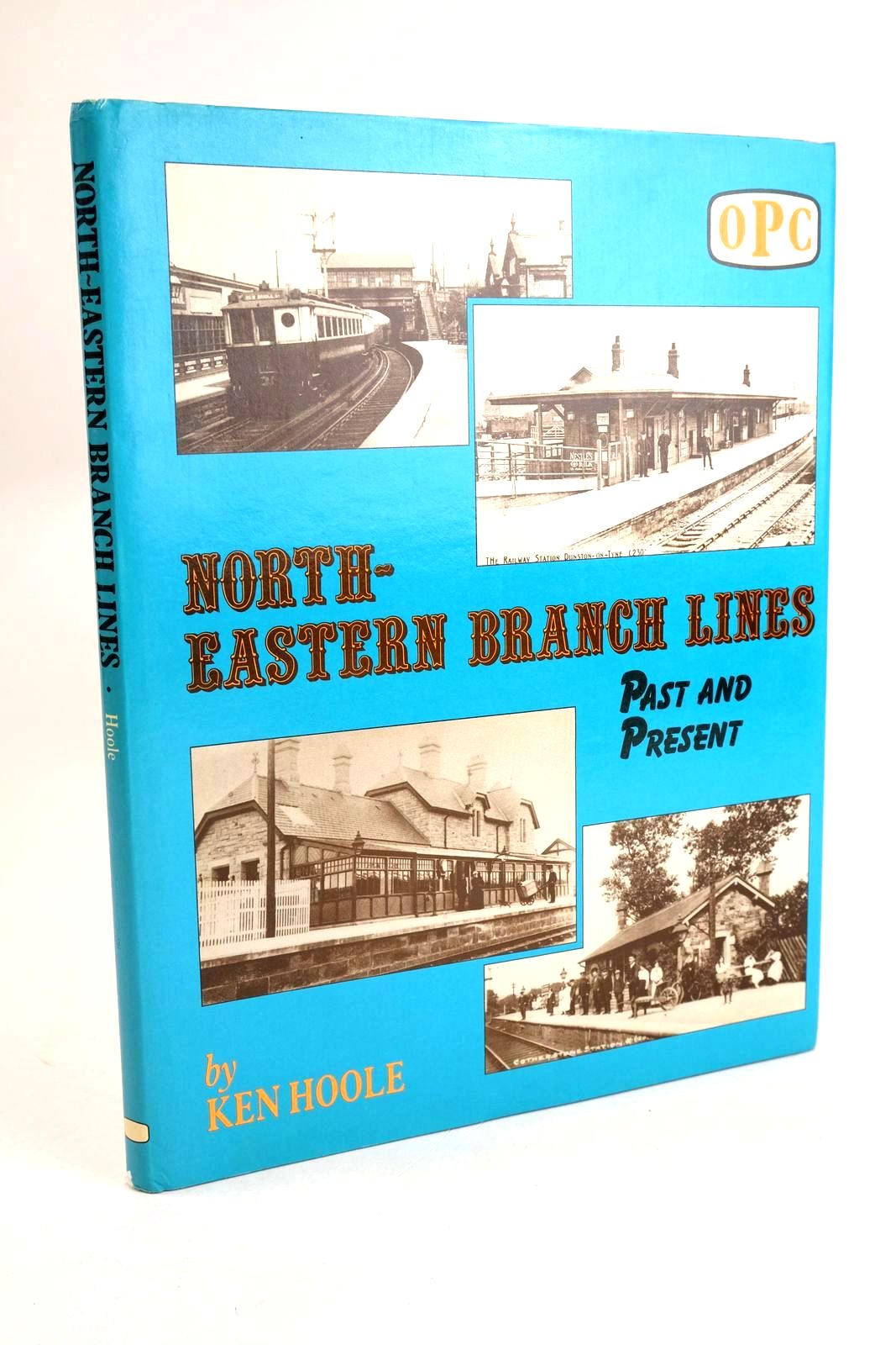 Photo of NORTH-EASTERN BRANCH LINES PAST AND PRESENT written by Hoole, Ken published by Oxford Publishing Co (STOCK CODE: 1330060)  for sale by Stella & Rose's Books