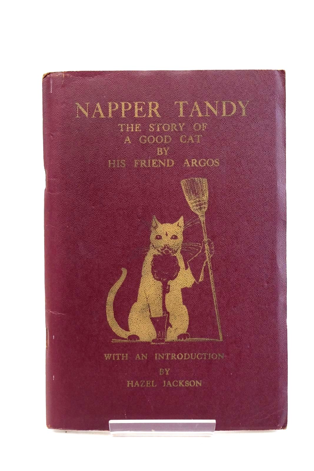 Photo of NAPPER TANDY: THE STORY OF A GOOD CAT BY HIS FRIEND ARGOS written by Jackson, Hazel Brill illustrated by Jackson, Hazel Brill published by Hazel Brill Jackson (STOCK CODE: 1330484)  for sale by Stella & Rose's Books