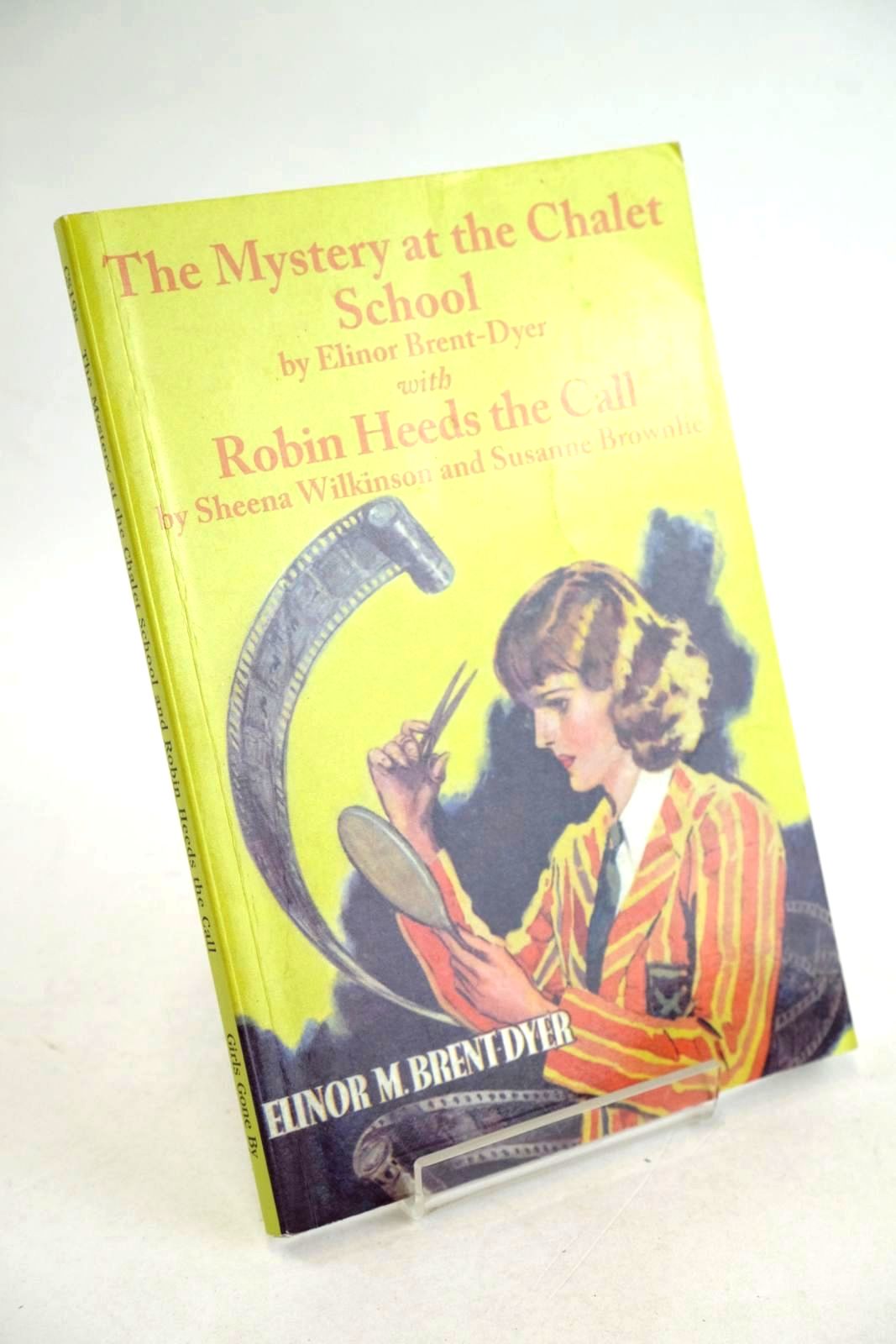 Photo of THE MYSTERY AT THE CHALET SCHOOL WITH ROBIN HEEDS THE CALL written by Brent-Dyer, Elinor M. Wilkinson, Sheena Brownlie, Susanne published by Girls Gone By (STOCK CODE: 1330611)  for sale by Stella & Rose's Books
