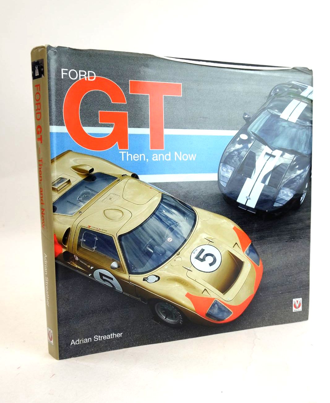 Photo of FORD GT THEN, AND NOW written by Streather, Adrian published by Veloce Publishing (STOCK CODE: 1330683)  for sale by Stella & Rose's Books