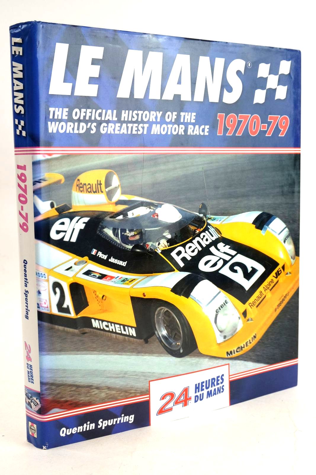Photo of LE MANS 1970-79: THE OFFICIAL HISTORY OF THE WORLD'S GREATEST MOTOR RACE written by Spurring, Quentin published by Haynes Publishing (STOCK CODE: 1330709)  for sale by Stella & Rose's Books