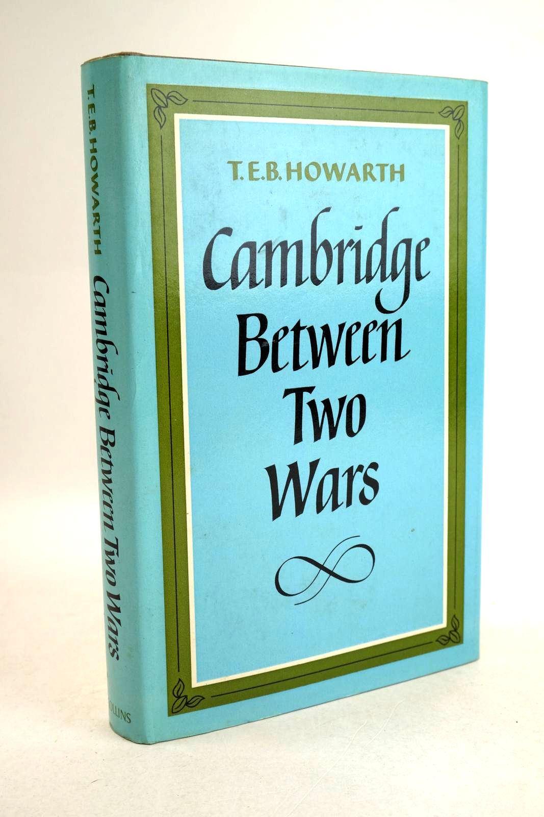 Photo of CAMBRIDGE BETWEEN TWO WARS written by Howarth, T.E.B. published by Collins (STOCK CODE: 1330901)  for sale by Stella & Rose's Books