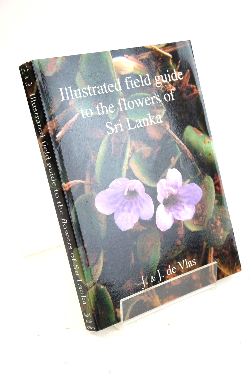 Photo of ILLUSTRATED FIELD GUIDE TO THE FLOWERS OF SRI LANKA written by De Vlas, J. De Vlas-De Jong, J. published by Mark Booksellers And Distributors (pvt) Ltd (STOCK CODE: 1330978)  for sale by Stella & Rose's Books