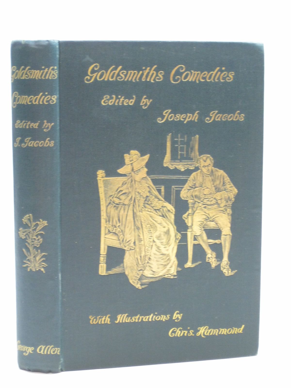 Photo of THE COMEDIES OF OLIVER GOLDSMITH written by Goldsmith, Oliver Jacobs, Joseph illustrated by Hammond, Chris published by George Allen (STOCK CODE: 1404546)  for sale by Stella & Rose's Books