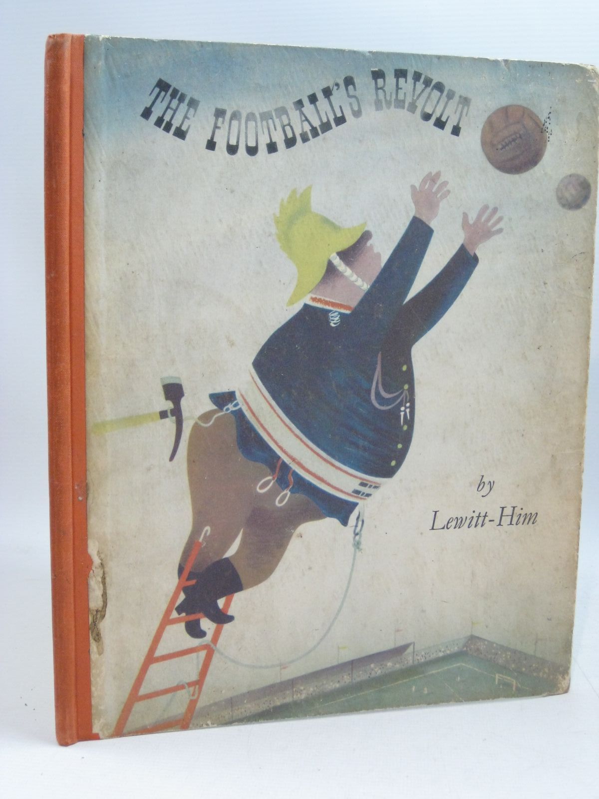 Photo of THE FOOTBALL'S REVOLT written by Lewitt-Him,  illustrated by Lewitt-Him,  published by Sylvan Press, Nicholson &amp; Watson (STOCK CODE: 1404865)  for sale by Stella & Rose's Books