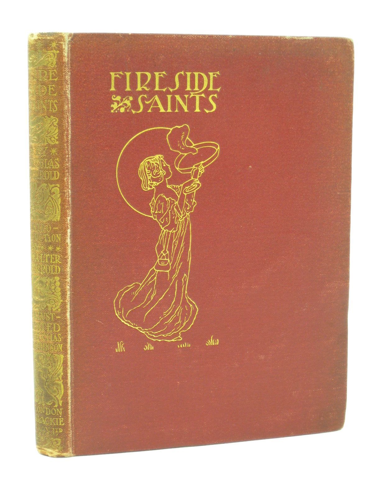 Photo of FIRESIDE SAINTS written by Jerrold, Douglas illustrated by Robinson, Charles published by Blackie &amp; Son Ltd. (STOCK CODE: 1407152)  for sale by Stella & Rose's Books
