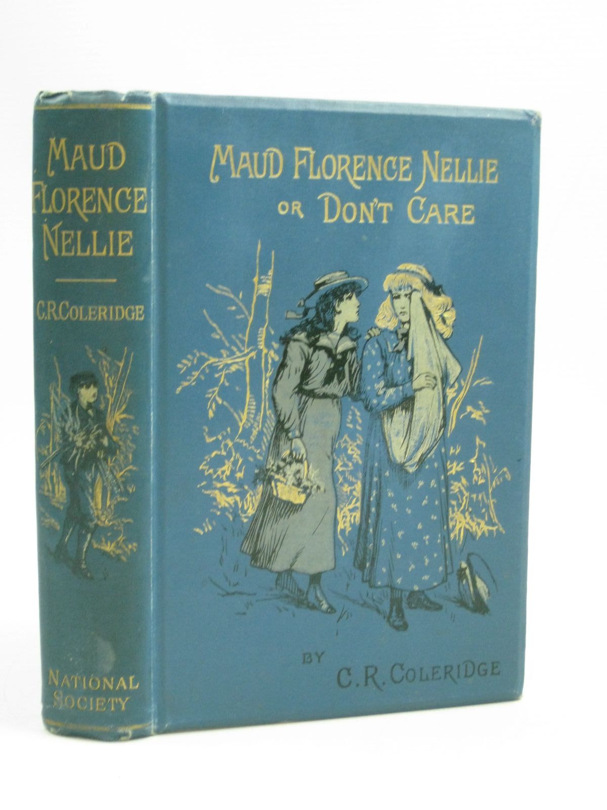 Photo of MAUD FLORENCE NELLIE OR DON'T CARE! written by Coleridge, C.R. illustrated by Staniland, C.J. published by National Society's Depository (STOCK CODE: 1504799)  for sale by Stella & Rose's Books