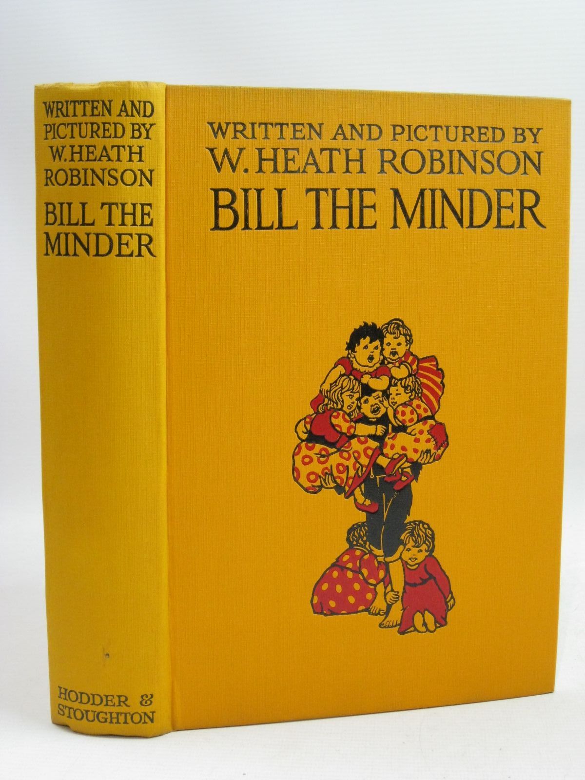 Photo of BILL THE MINDER written by Robinson, W. Heath illustrated by Robinson, W. Heath published by Hodder & Stoughton (STOCK CODE: 1506042)  for sale by Stella & Rose's Books