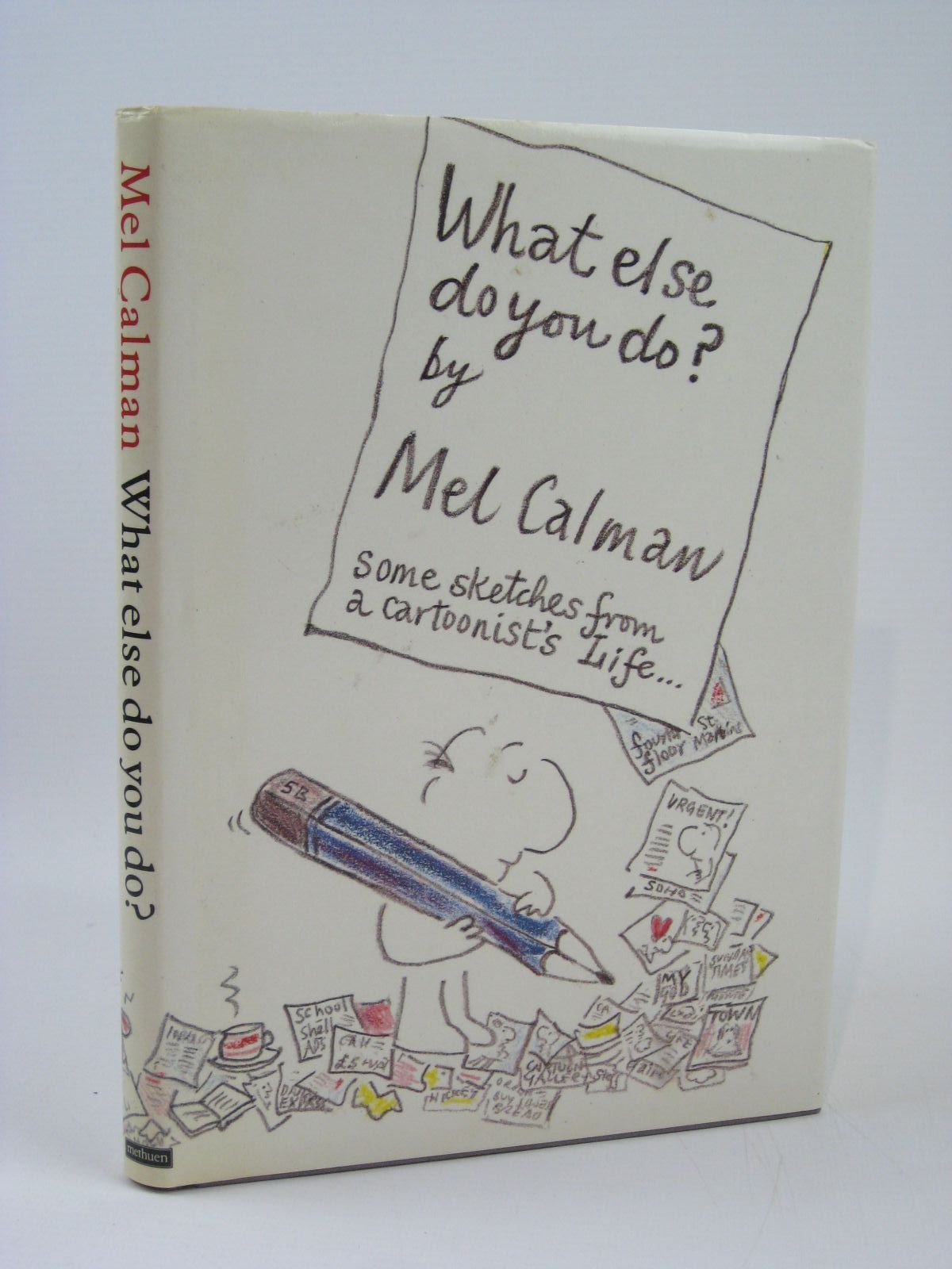 Photo of WHAT ELSE DO YOU DO? written by Calman, Mel illustrated by Calman, Mel published by Methuen London Ltd (STOCK CODE: 1506718)  for sale by Stella & Rose's Books