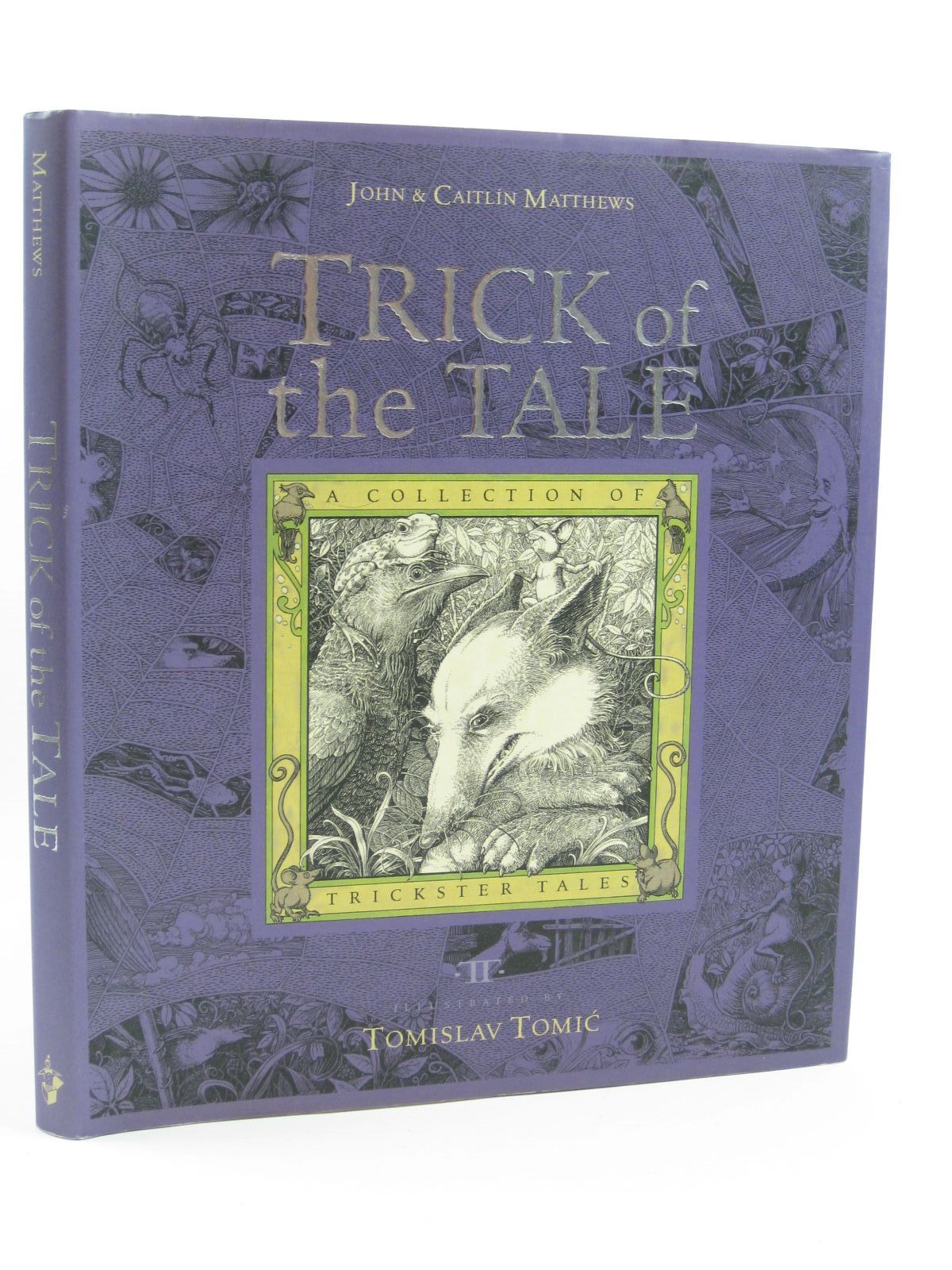 Photo of TRICK OF THE TALE written by Matthews, John
Matthews, Caitlin illustrated by Tomic, Tomislav published by Templar Publishing (STOCK CODE: 1507068)  for sale by Stella & Rose's Books