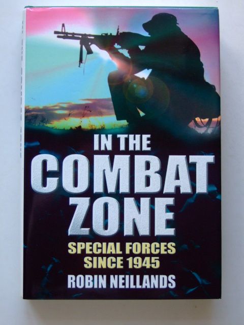 Photo of IN THE COMBAT ZONE SPECIAL FORCES SINCE 1945- Stock Number: 1601456