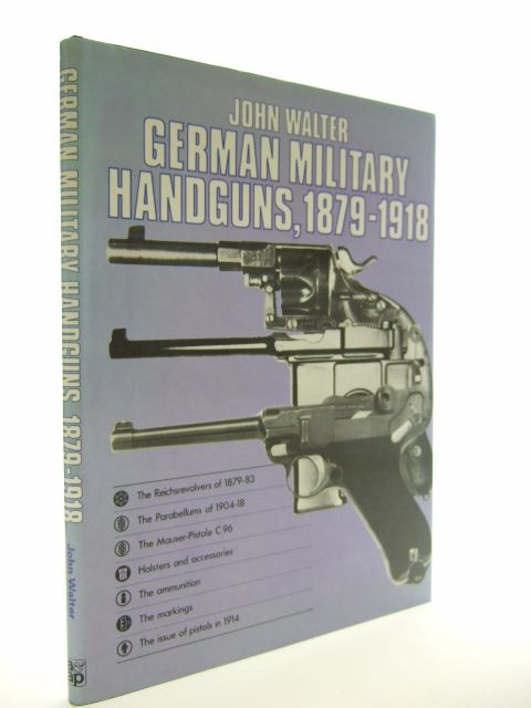 Photo of GERMAN MILITARY HANDGUNS 1879-1918 written by Walter, John published by Arms &amp; Armour Press (STOCK CODE: 1601753)  for sale by Stella & Rose's Books