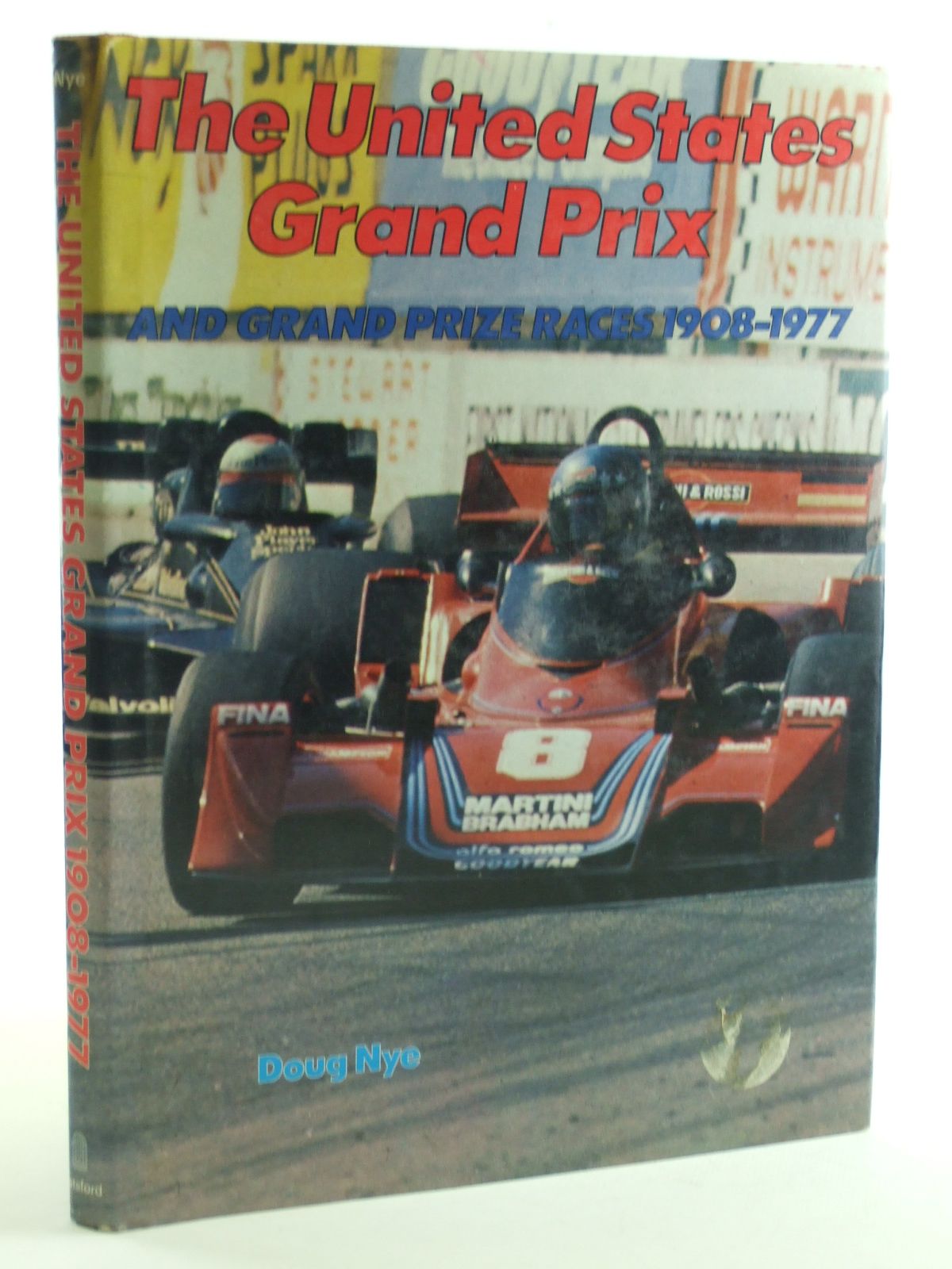 Photo of THE UNITED STATES GRAND PRIX AND GRAND PRIZE RACES 1908-1977 written by Nye, Doug published by B.T. Batsford (STOCK CODE: 1602705)  for sale by Stella & Rose's Books