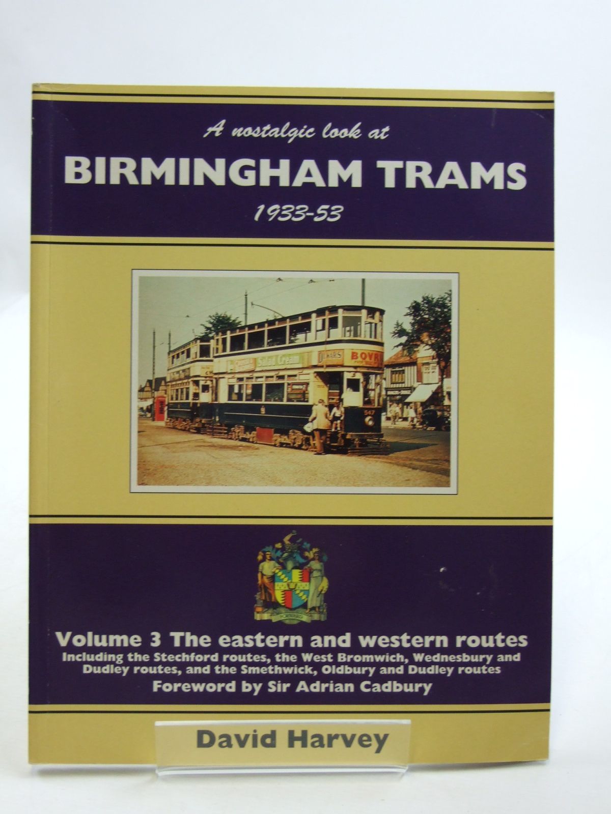 Photo of A NOSTALGIC LOOK AT BIRMINGHAM TRAMS 1933-53 VOLUME 3 written by Harvey, David published by Silver Link Publishing (STOCK CODE: 1604309)  for sale by Stella & Rose's Books