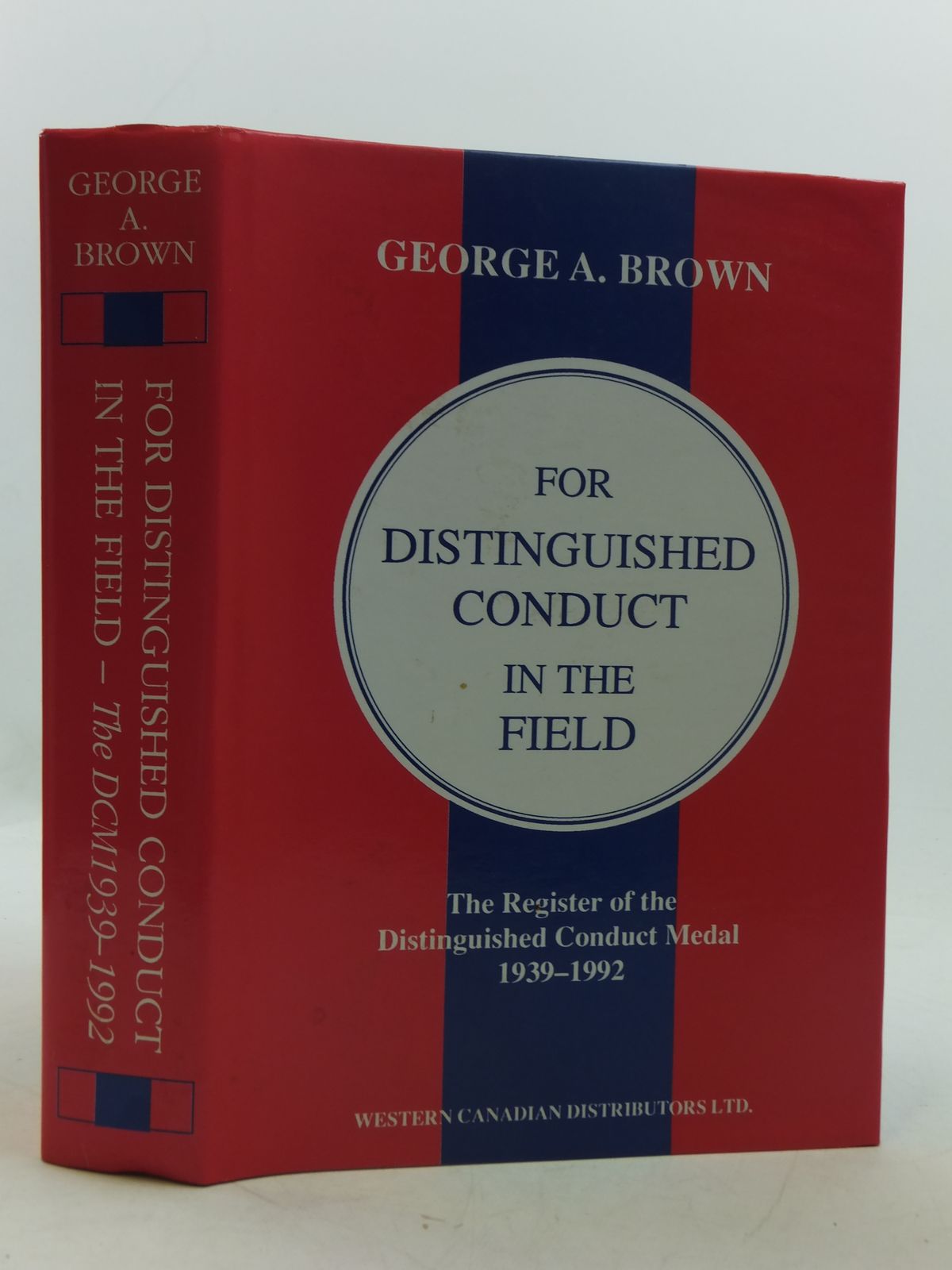 Photo of FOR DISTINGUISHED CONDUCT IN THE FIELD written by Brown, George A. published by Western Canadian Distributors Ltd. (STOCK CODE: 1605305)  for sale by Stella & Rose's Books