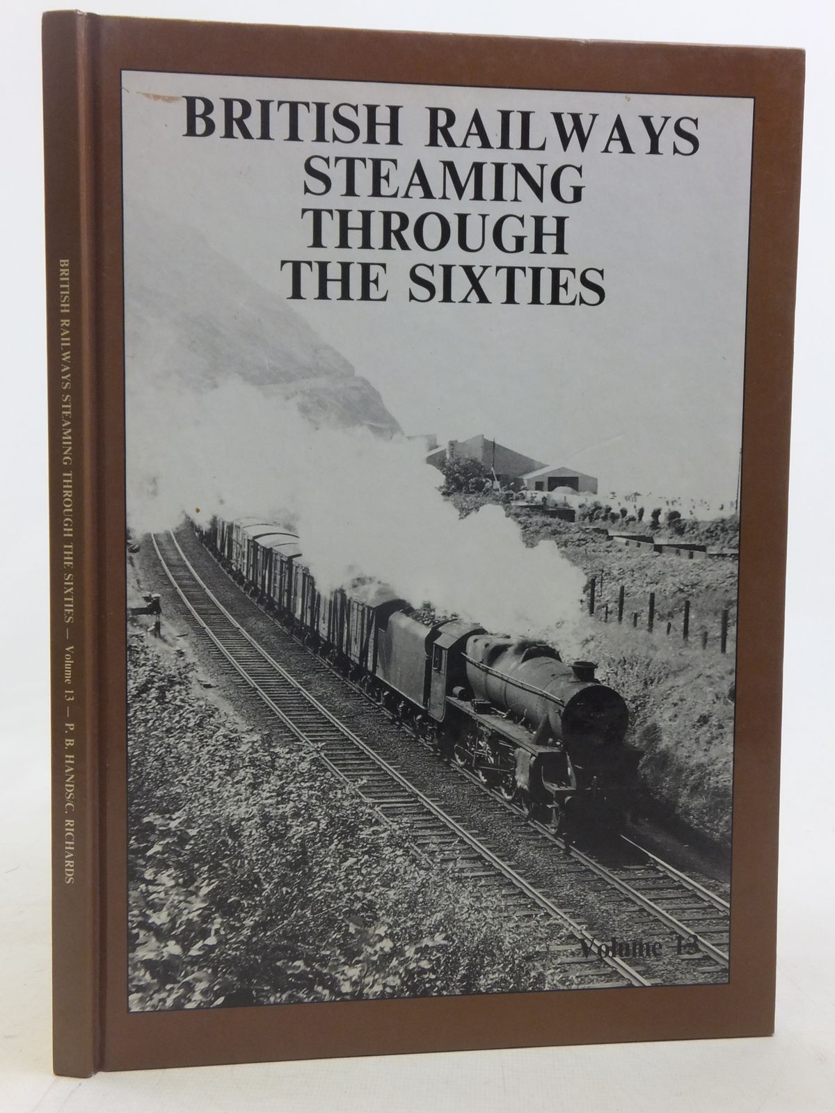 Photo of BRITISH RAILWAYS STEAMING THROUGH THE SIXTIES VOLUME THIRTEEN written by Hands, Peter Richards, Colin published by Defiant Publications (STOCK CODE: 1606103)  for sale by Stella & Rose's Books