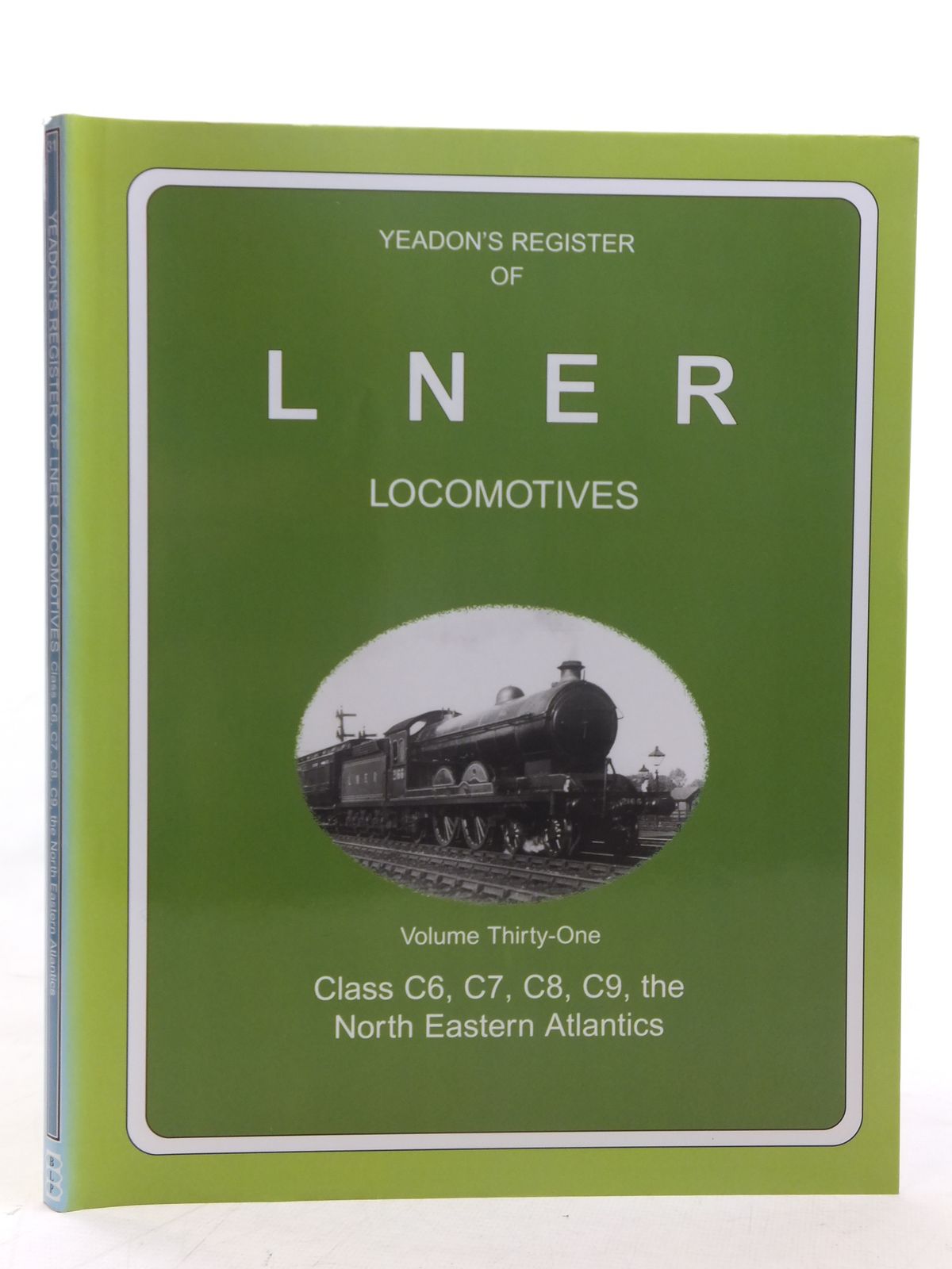 Photo of YEADON'S REGISTER OF LNER LOCOMOTIVES VOLUME THIRTY-ONE written by Yeadon, W.B. published by Book Law Publications, Challenger Publications (STOCK CODE: 1606938)  for sale by Stella & Rose's Books