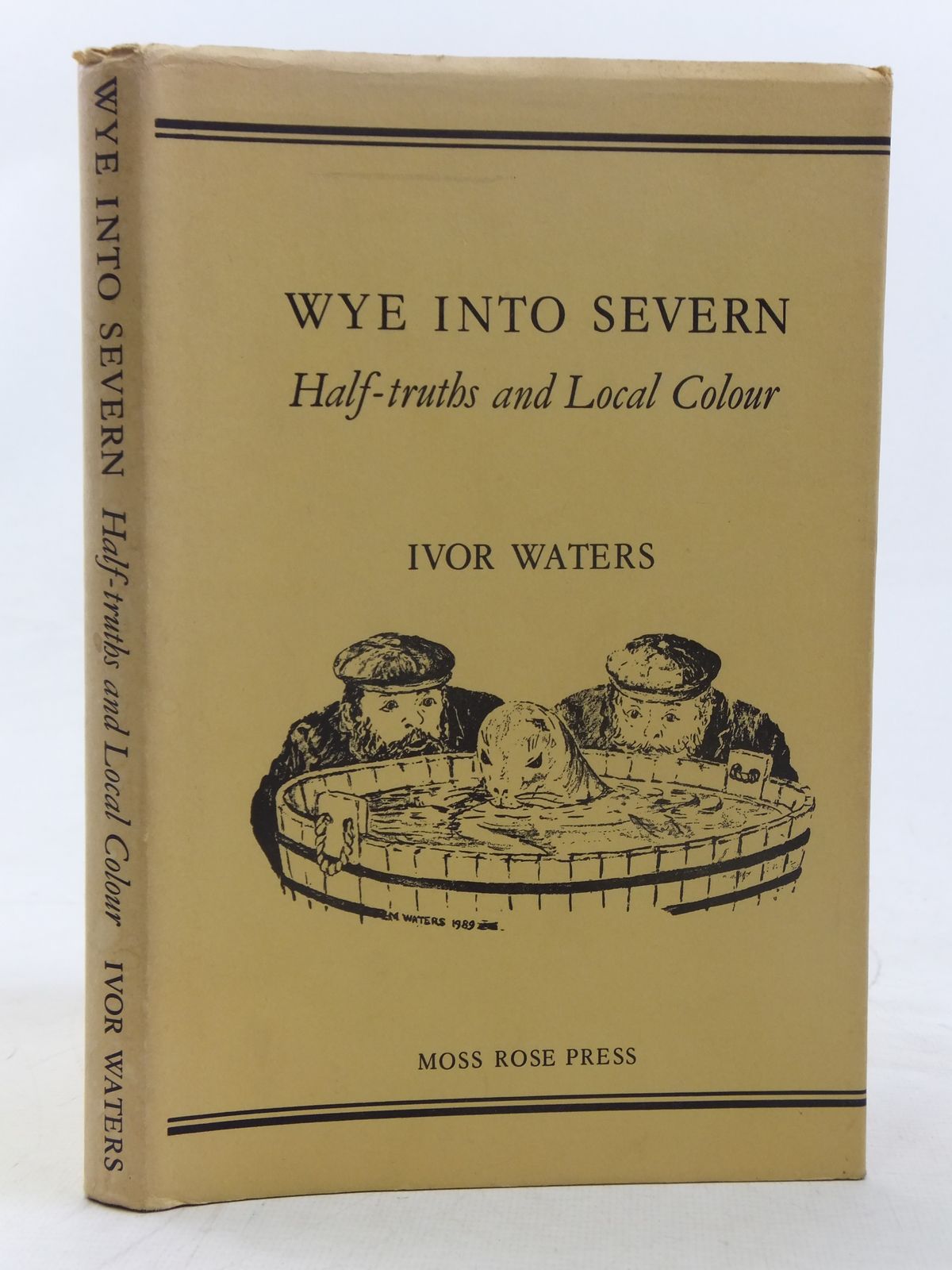 Photo of WYE INTO SEVERN written by Waters, Ivor published by Moss Rose Press (STOCK CODE: 1607077)  for sale by Stella & Rose's Books