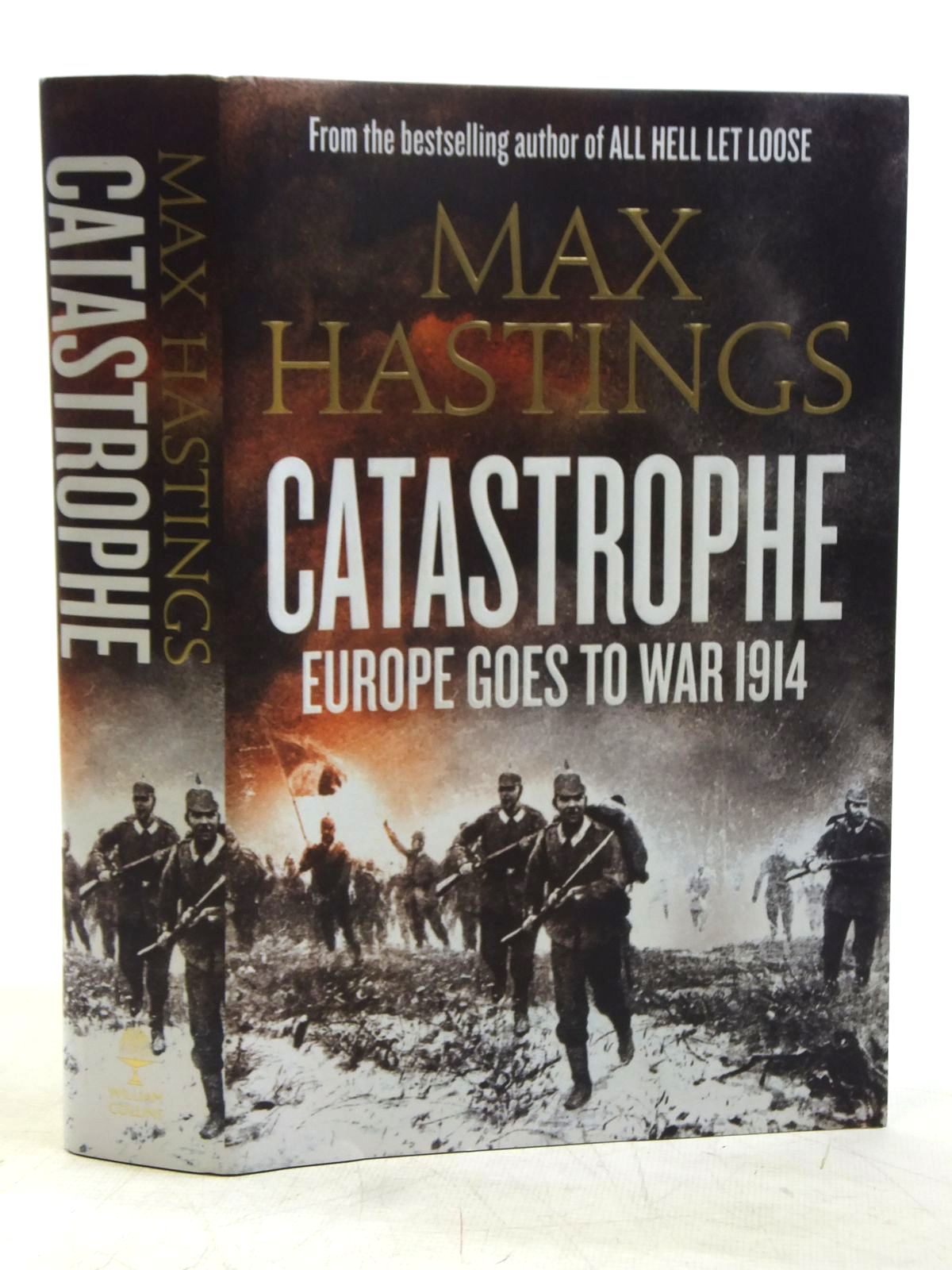 Photo of CATASTROPHE EUROPE GOES TO WAR 1914 written by Hastings, Max published by William Collins (STOCK CODE: 1607700)  for sale by Stella & Rose's Books