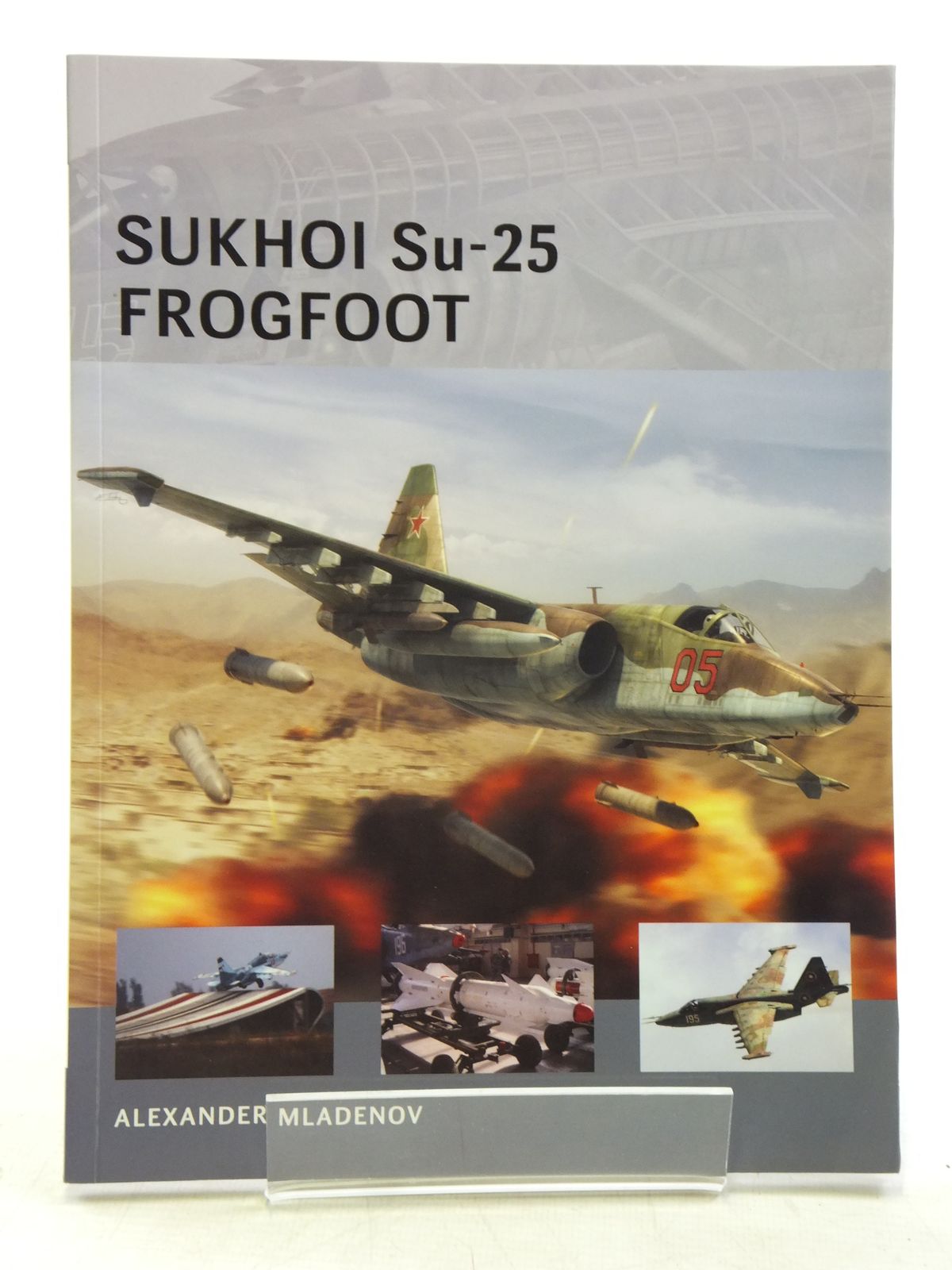 Photo of SUKHOI SU-25 FROGFOOT written by Mladenov, Alexander published by Osprey Publishing (STOCK CODE: 1607751)  for sale by Stella & Rose's Books