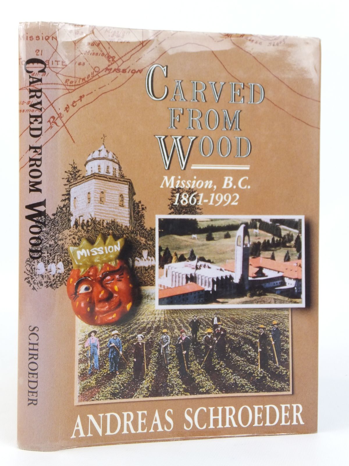 Photo of CARVED FROM WOOD MISSION, B.C. 1861-1992 written by Schroeder, Andreas published by The Mission Foundation (STOCK CODE: 1608769)  for sale by Stella & Rose's Books