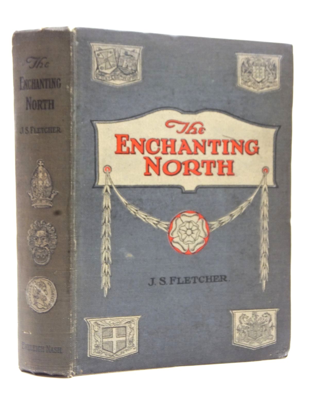 Photo of THE ENCHANTING NORTH written by Fletcher, J.S. published by Eveleigh Nash (STOCK CODE: 1609197)  for sale by Stella & Rose's Books