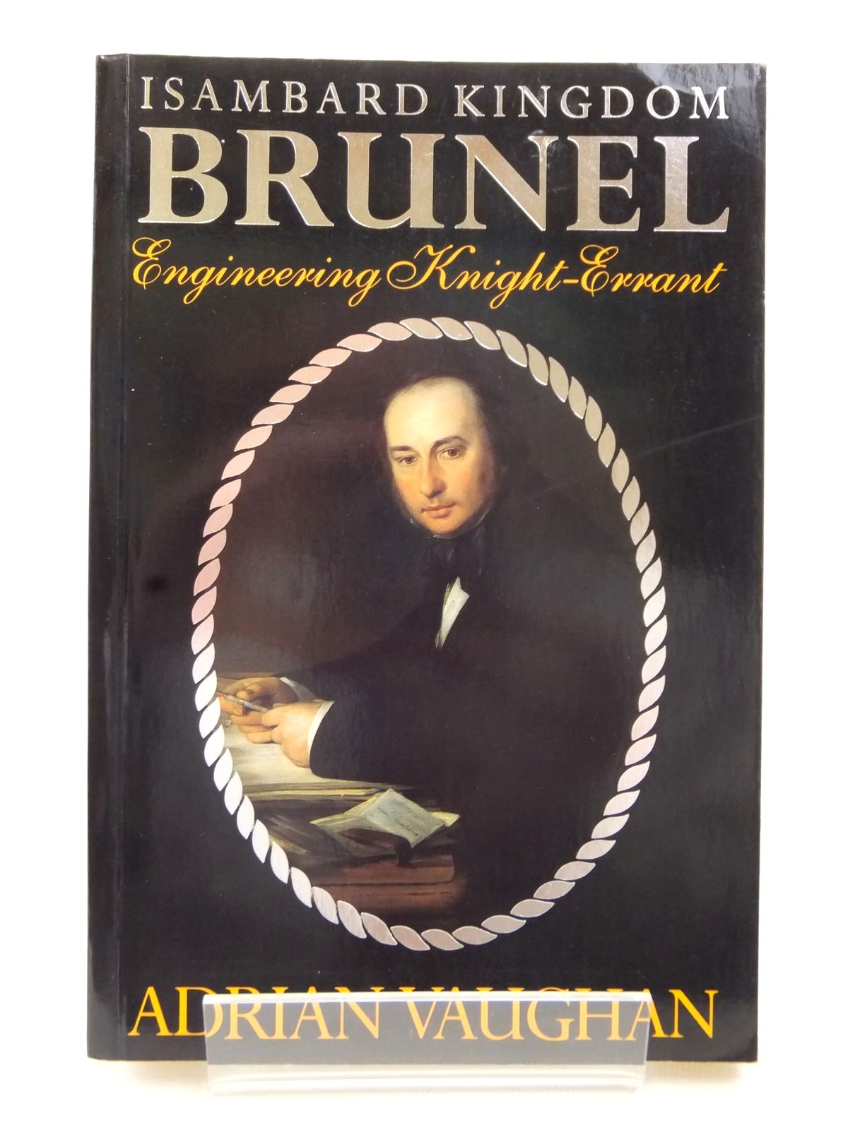 Photo of ISAMBARD KINGDOM BRUNEL: ENGINEERING KNIGHT-ERRANT written by Vaughan, Adrian published by John Murray (STOCK CODE: 1609277)  for sale by Stella & Rose's Books