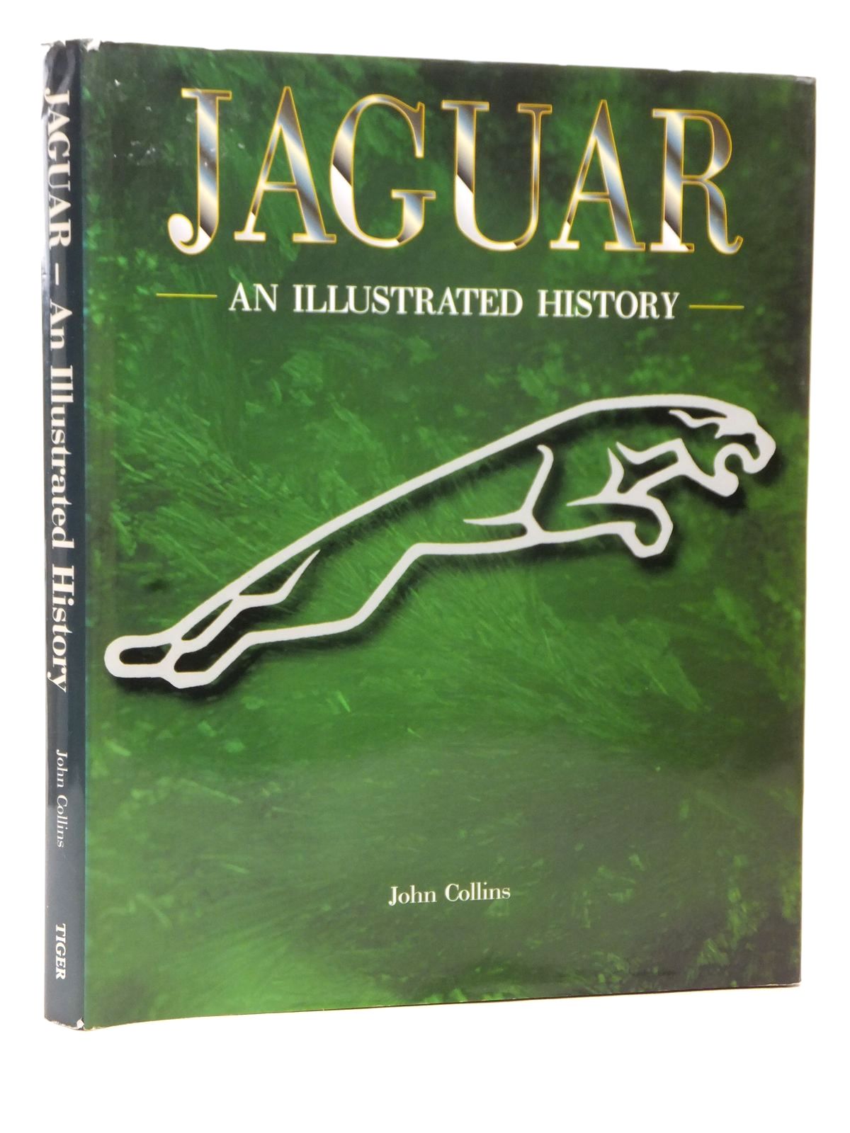 Photo of JAGUAR AN ILLUSTRATED HISTORY written by Collins, John published by Tiger Books International (STOCK CODE: 1609292)  for sale by Stella & Rose's Books