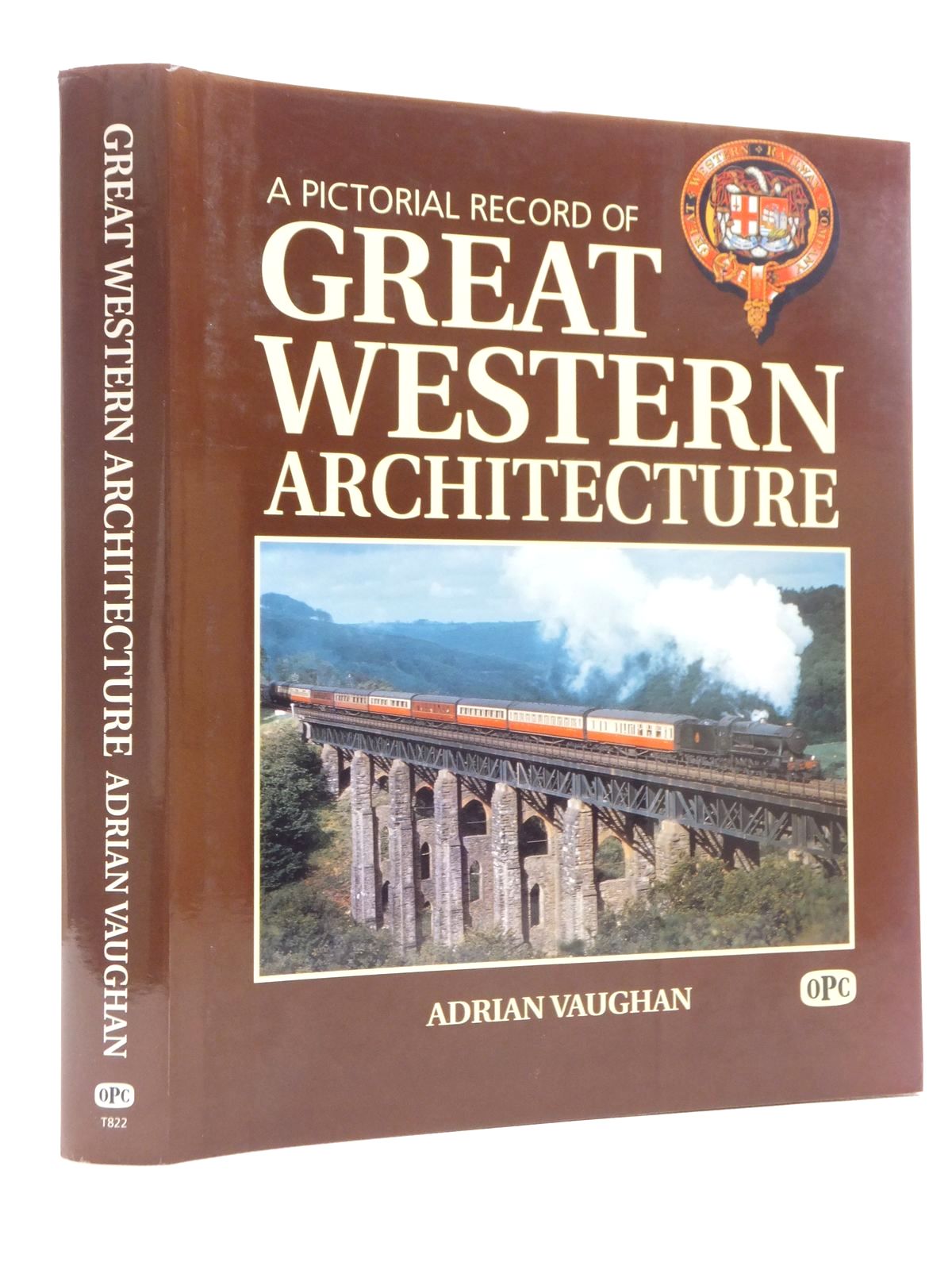 A Pictorial Record Of Great Western Architecture