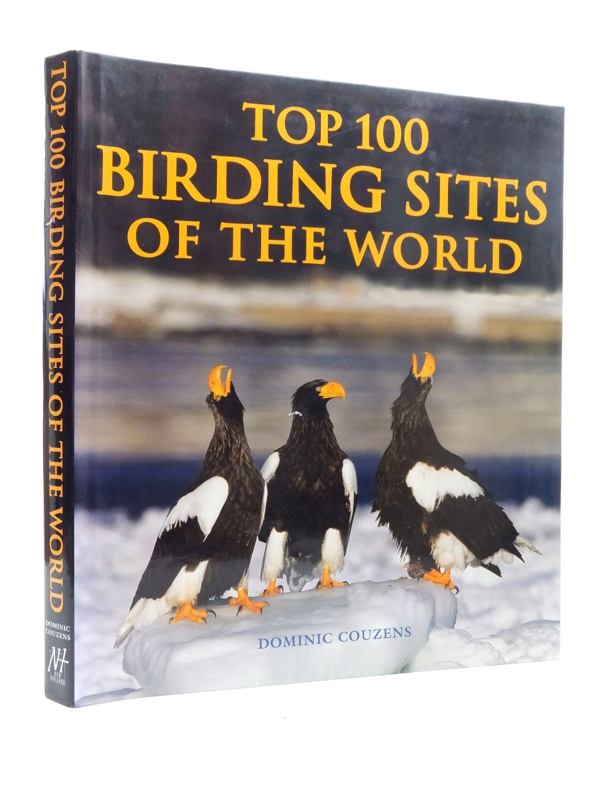 Photo of TOP 100 BIRDING SITES OF THE WORLD written by Couzens, Dominic published by New Holland (STOCK CODE: 1609816)  for sale by Stella & Rose's Books