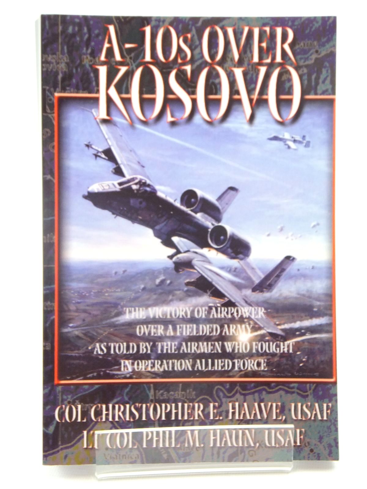 Photo of A-10S OVER KOSOVO written by Haave, Christopher E. Haun, Phil M. published by Air University Press (STOCK CODE: 1609904)  for sale by Stella & Rose's Books