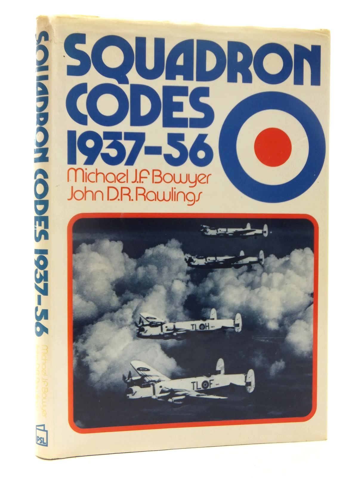 Photo of SQUADRON CODES 1937-56 written by Bowyer, Michael J.F. Rawlings, John D.R. published by Patrick Stephens (STOCK CODE: 1610078)  for sale by Stella & Rose's Books