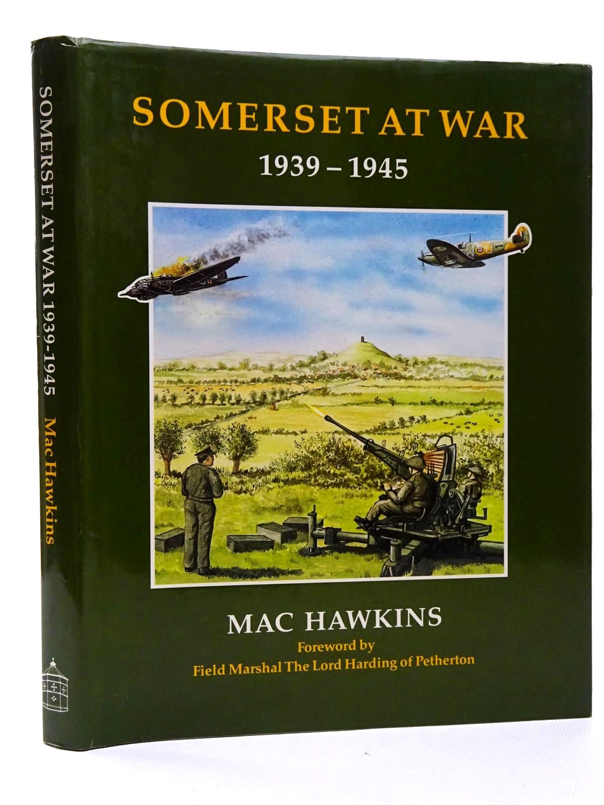 Stella & Rose's Books SOMERSET AT WAR 19391945 Written By Mac